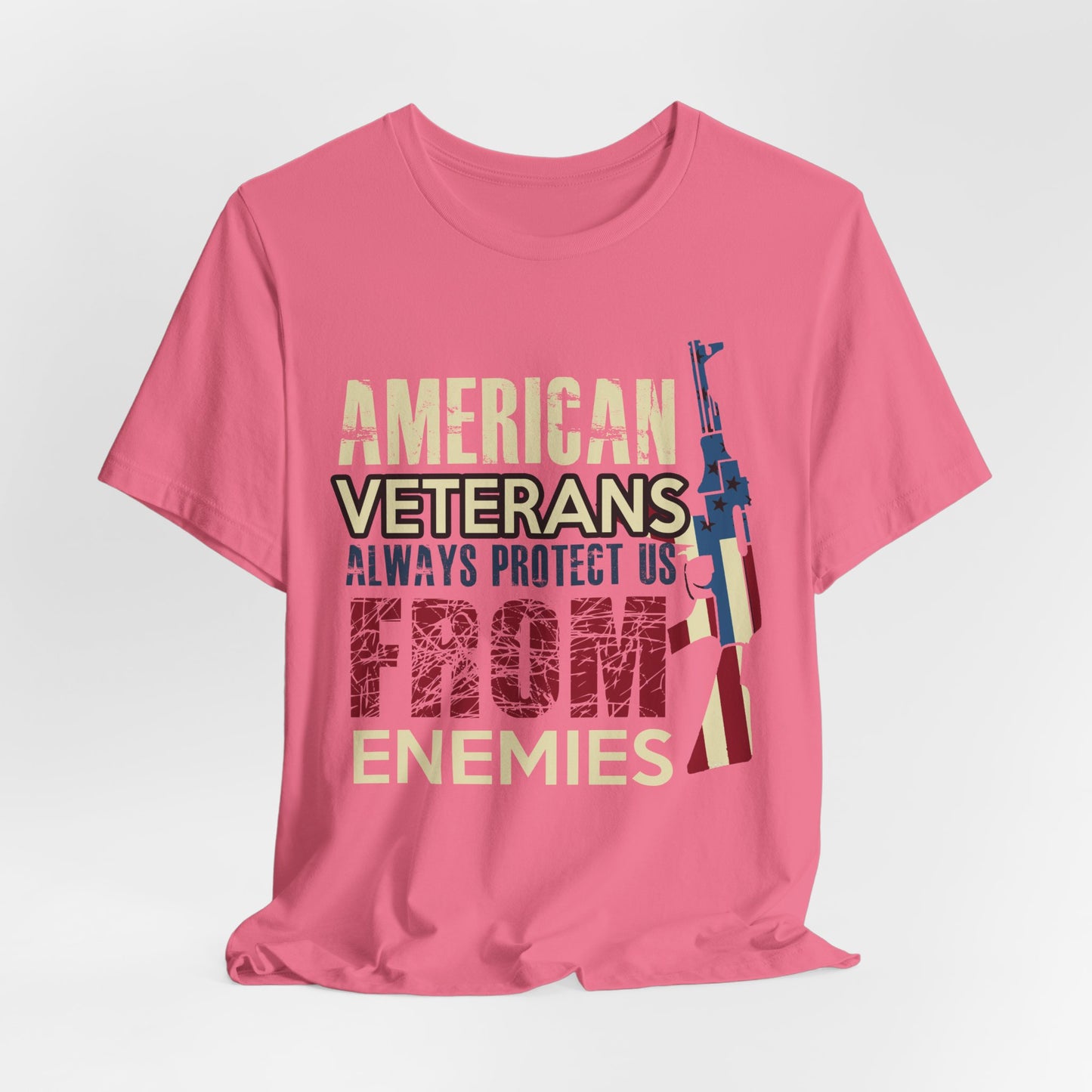 American Veterans Always Protect Us From Enemies T-Shirt Patriotic Military Unisex Cotton Tee v44