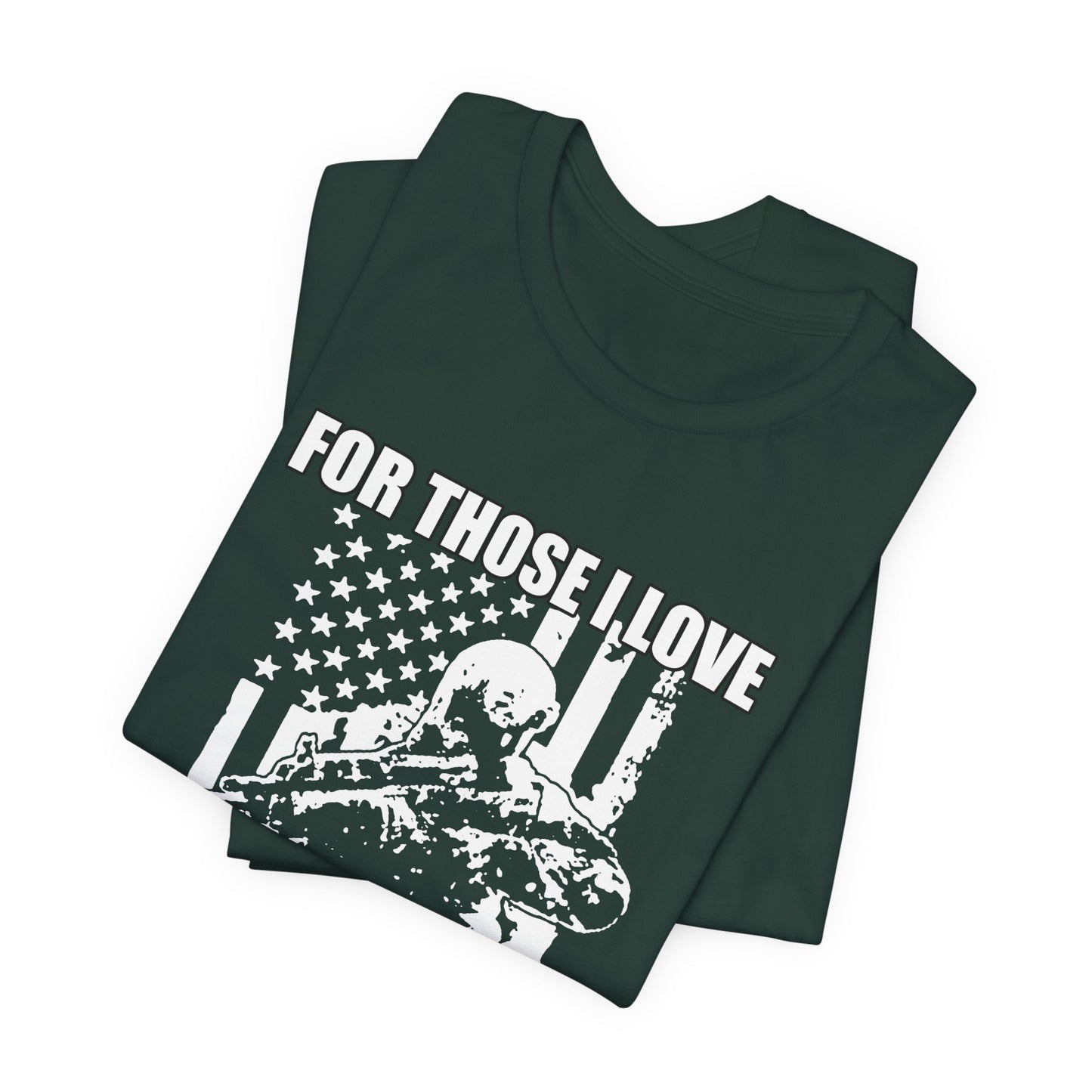 For Those I Love I Am Willing To Do Nice And Awesome Things T-Shirt Armed Soldier Flag Unisex Cotton Tee v50