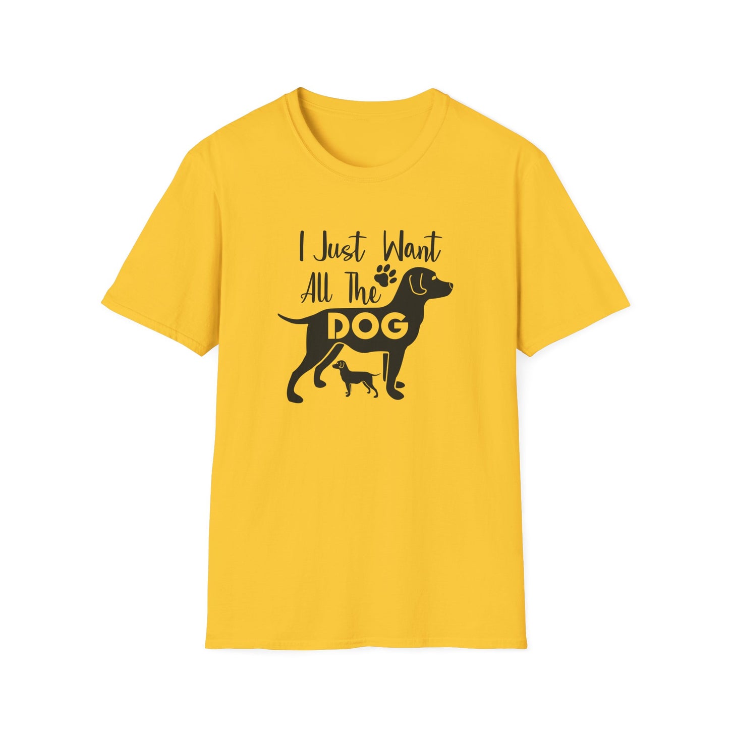 Dog Slogan T Shirts With Funny Quotes Unisex Gildan Softstyle 64000 Premium Cotton Tee