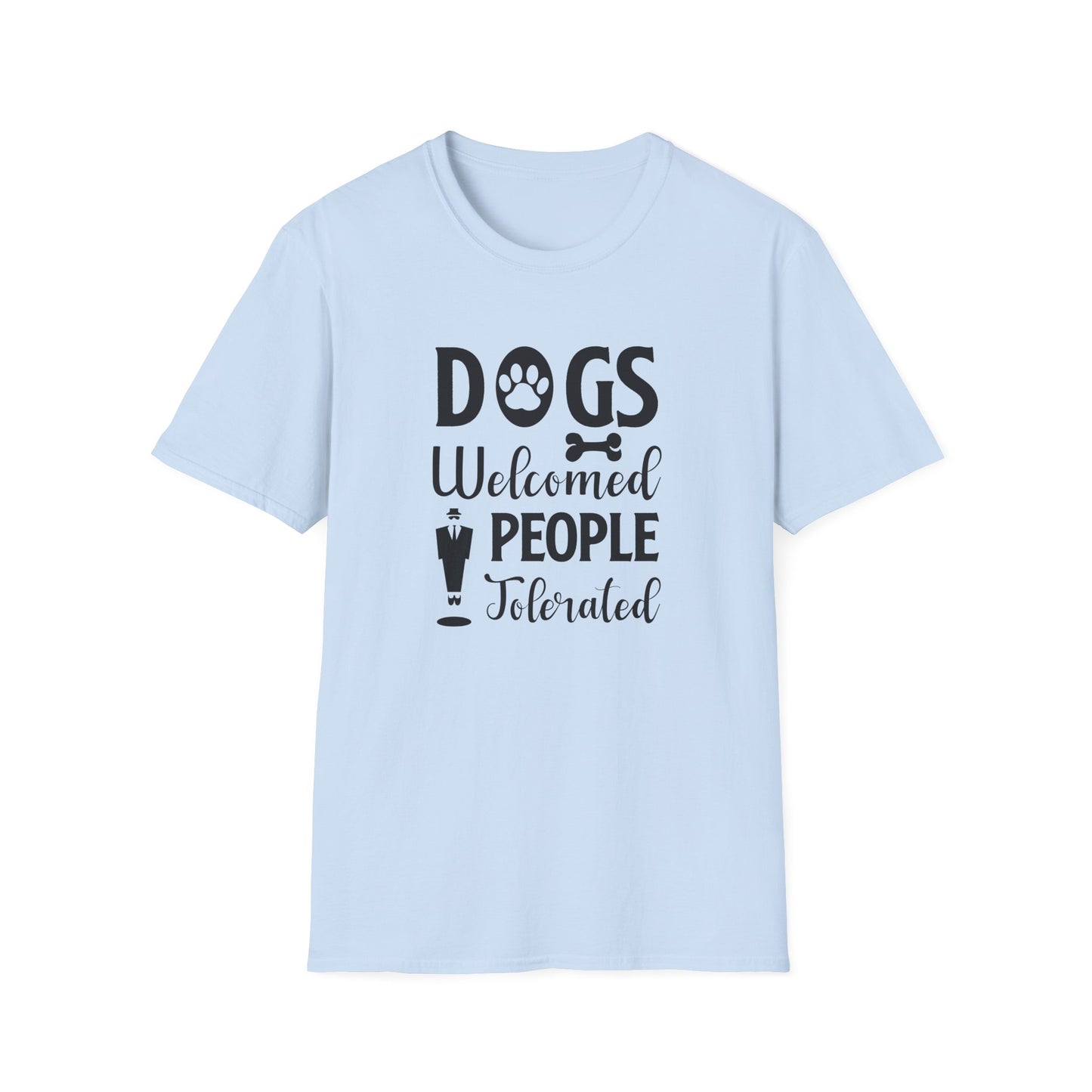 Dog Slogan T Shirts With Funny Quotes Unisex Tee Shirt Gildan Softstyle 64000 100 Percent Cotton