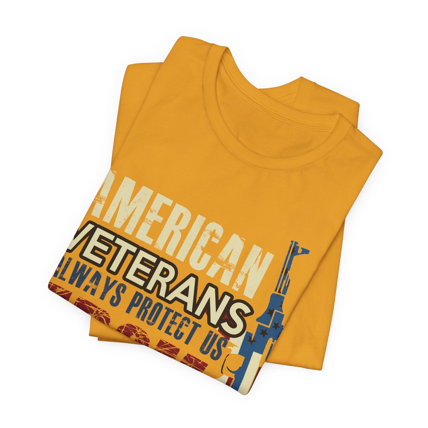 American Veterans Always Protect Us From Enemies T-Shirt Patriotic Military Unisex Cotton Tee v44