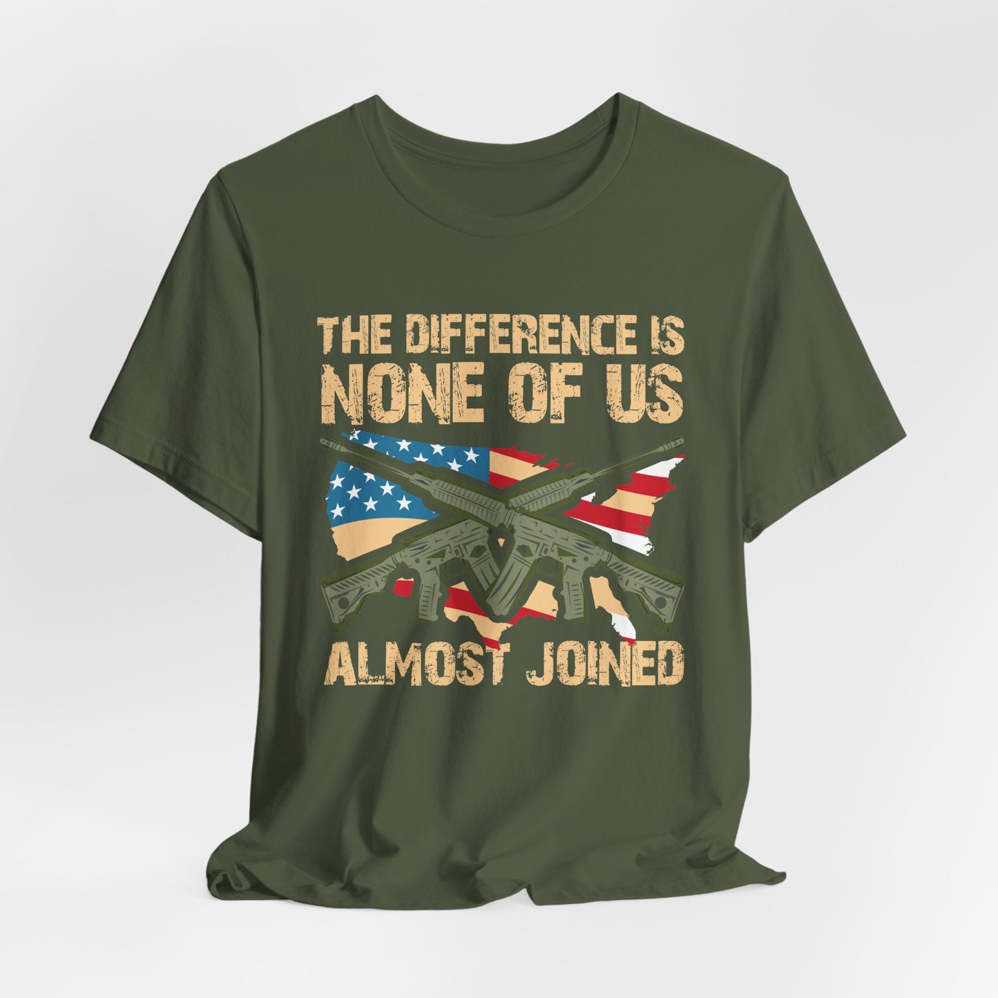 The Difference Is None Of Us Almost Joined Tee American Flag Crossed Rifles Unisex Cotton v18
