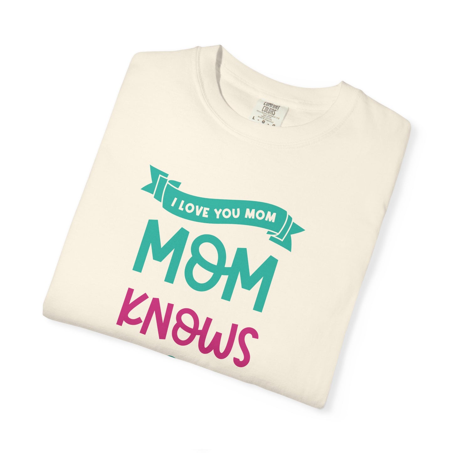 Mom T-shirt Mother's Day Mama Tee Unisex Comfort Colors Garment-Dyed Cotton h16