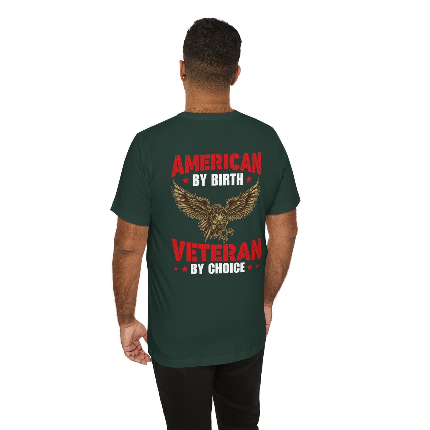 American By Birth Veteran By Choice T-Shirt Eagle Patriotic Unisex Cotton Tee v23