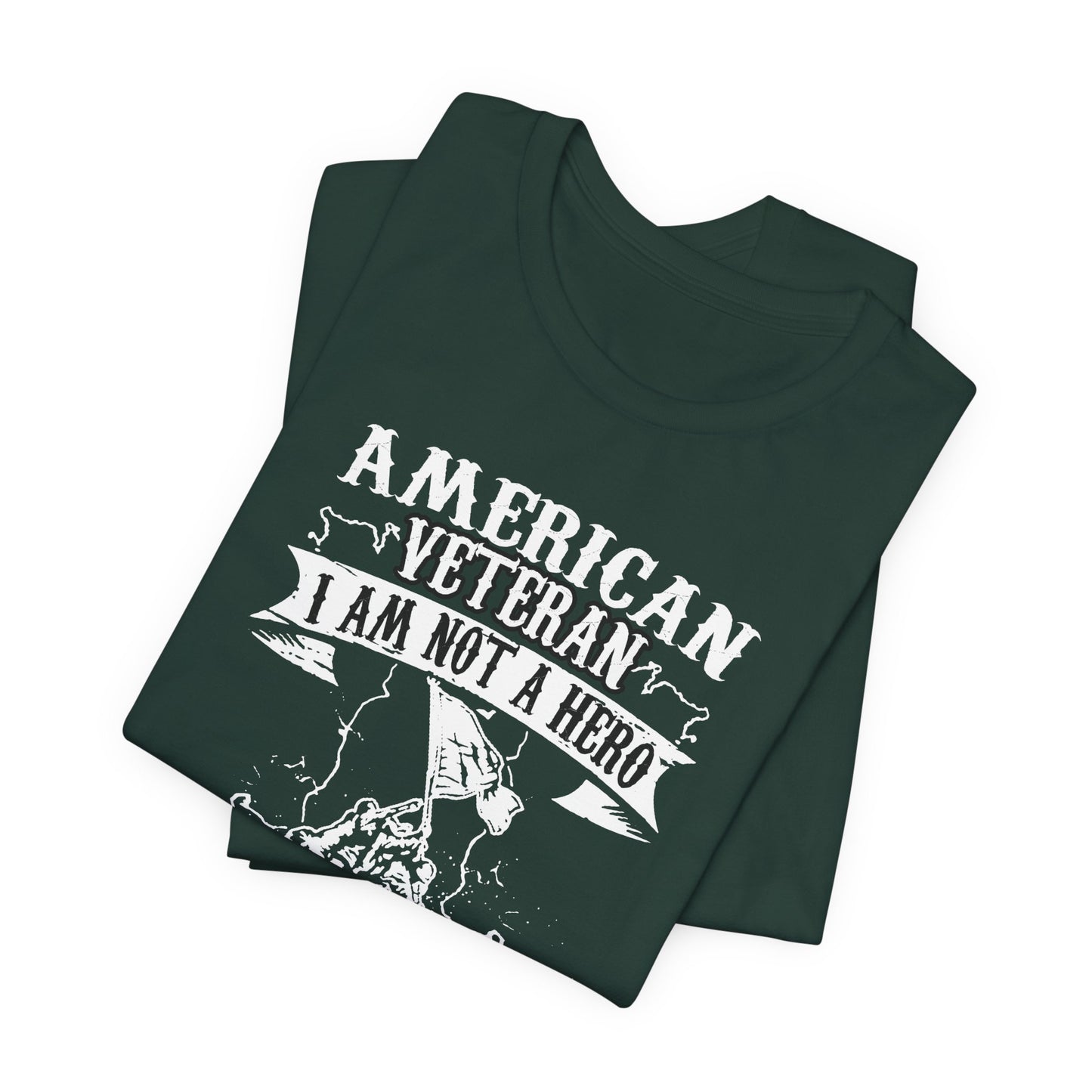American Veteran I Am Not A Hero T-Shirt Military Tribute Unisex Cotton Tee v53