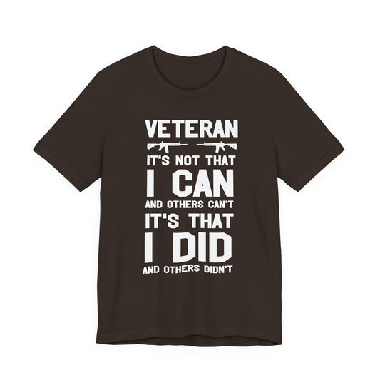 Veteran I Did Not Can Statement T-Shirt Military Rifle Silhouette Patriotic Unisex Cotton v61