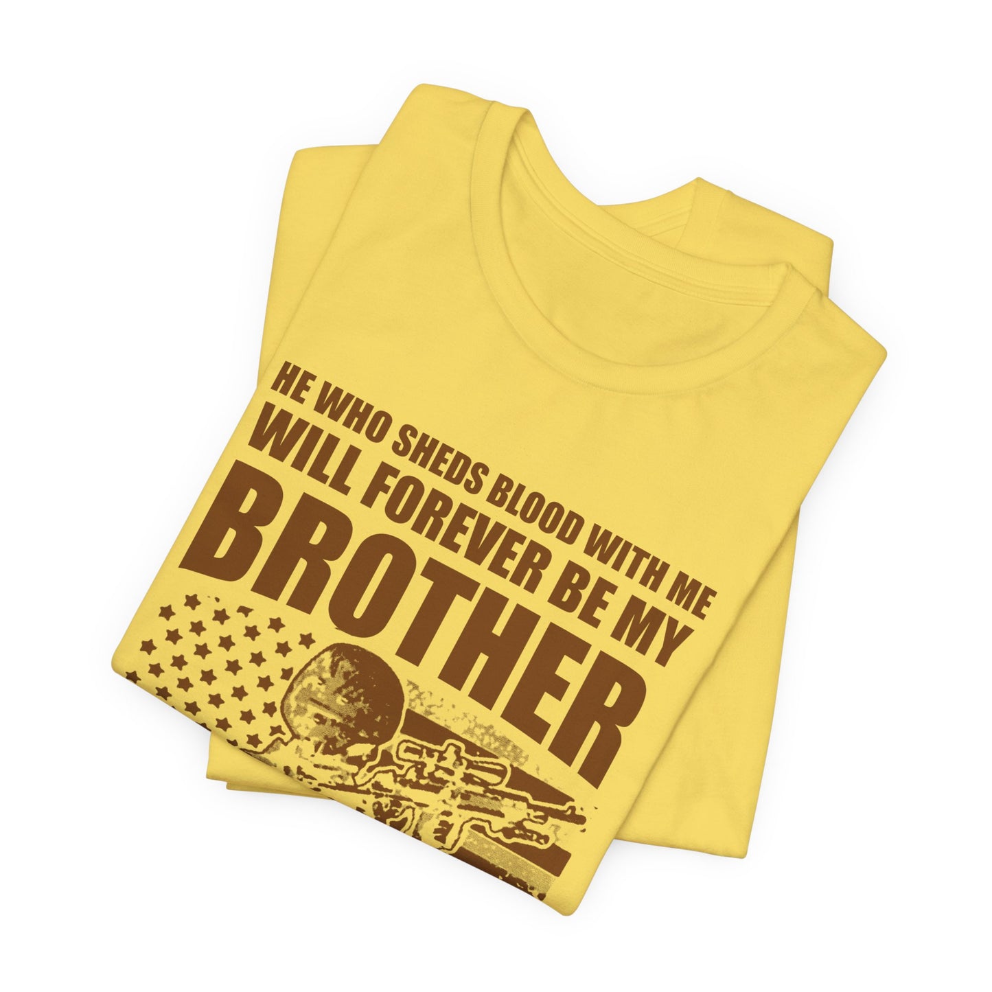 He Who Sheds Blood With Me Brother Veteran T-Shirt Military Flag Design Unisex Cotton v47