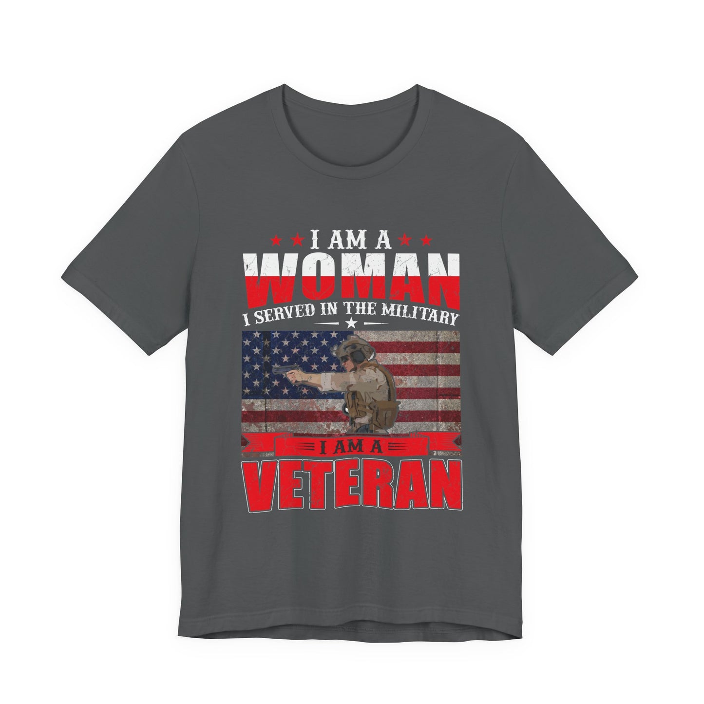 I Am A Woman I Served In The Military Veteran T-Shirt American Flag Unisex Cotton v27