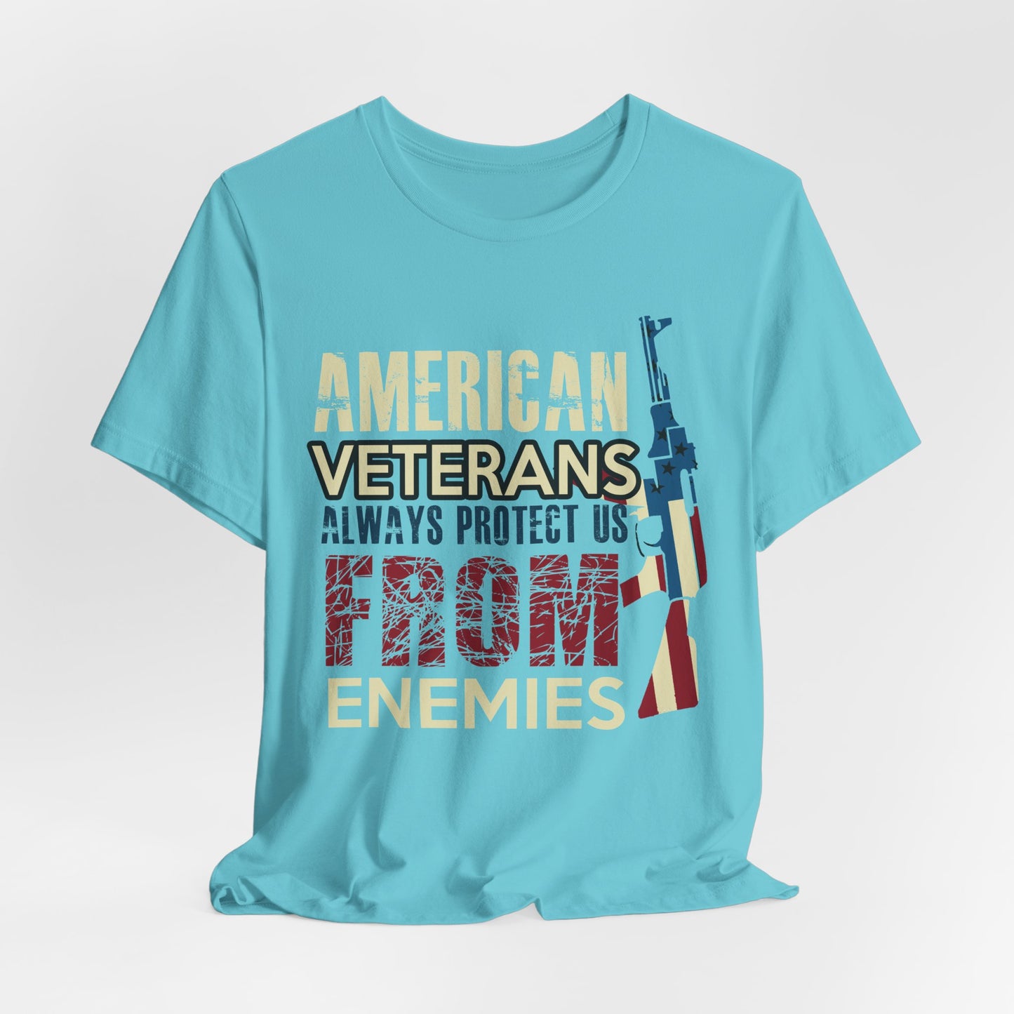 American Veterans Always Protect Us From Enemies T-Shirt Patriotic Military Unisex Cotton Tee v44
