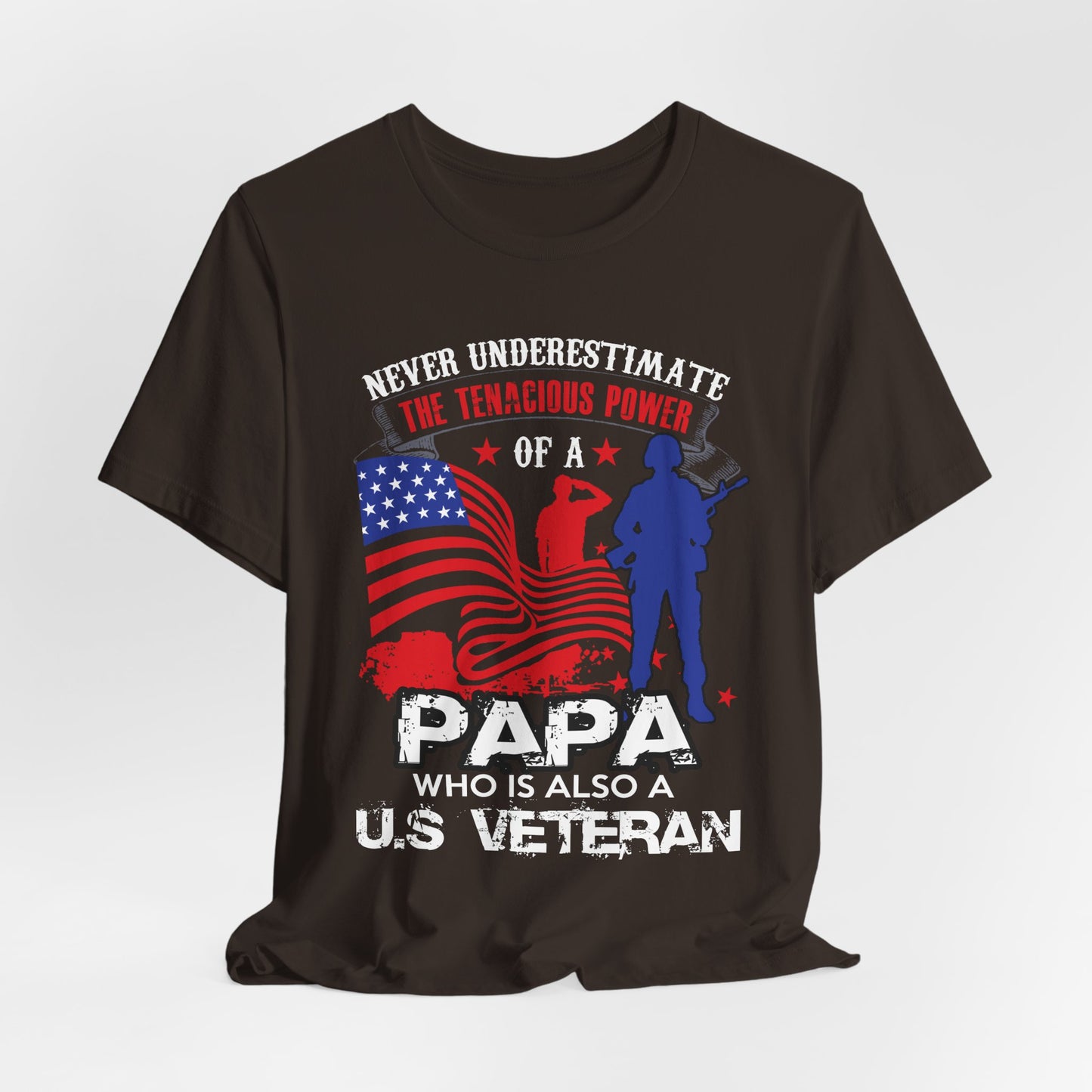 Never Underestimate the Tenacious Power U.S. Veteran T-Shirt American Flag Veteran Shirt v53