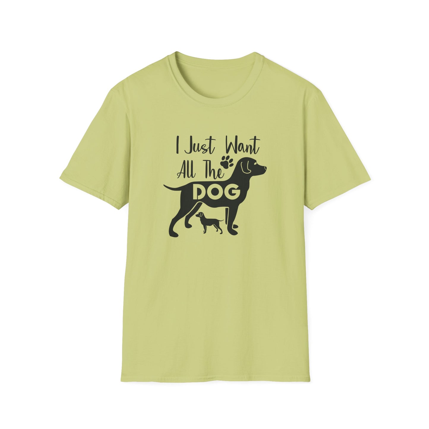 Dog Slogan T Shirts With Funny Quotes Unisex Gildan Softstyle 64000 Premium Cotton Tee