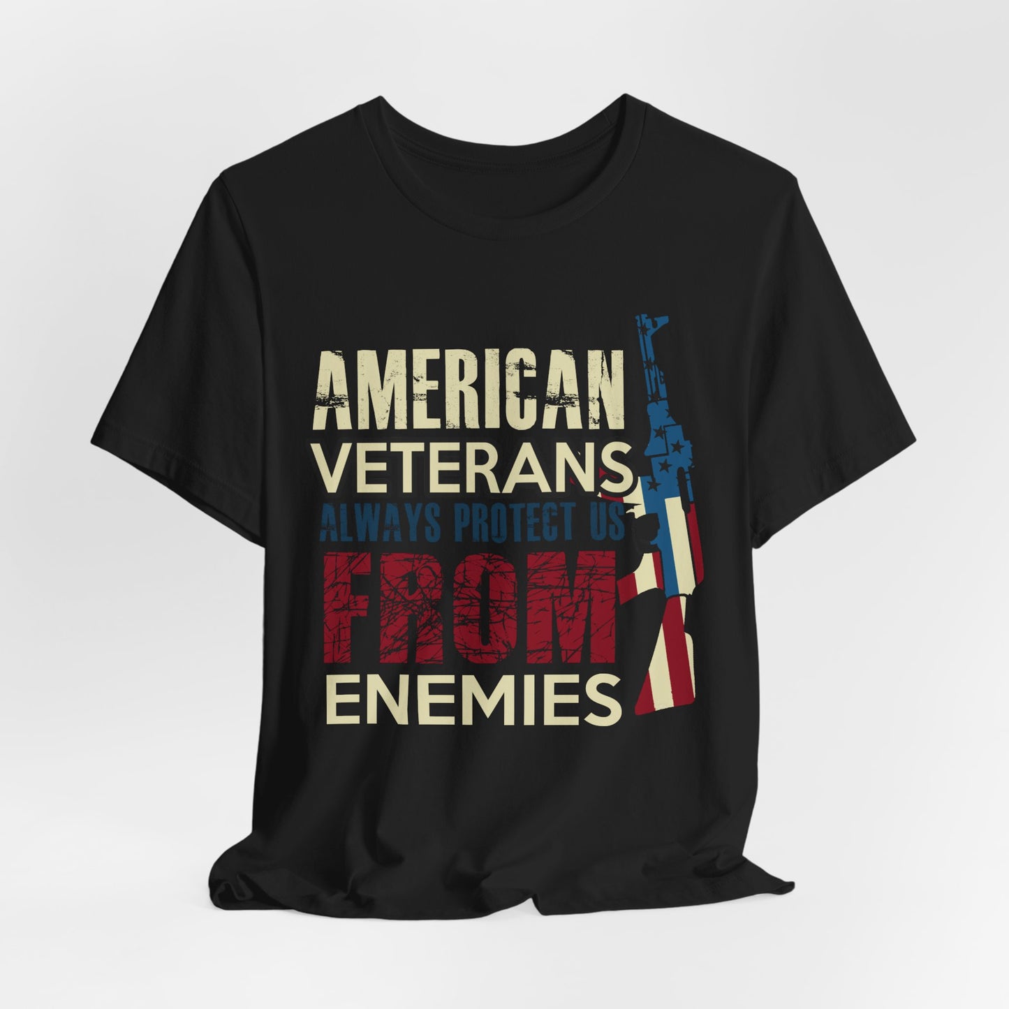 American Veterans Always Protect Us From Enemies T-Shirt Patriotic Military Unisex Cotton Tee v44