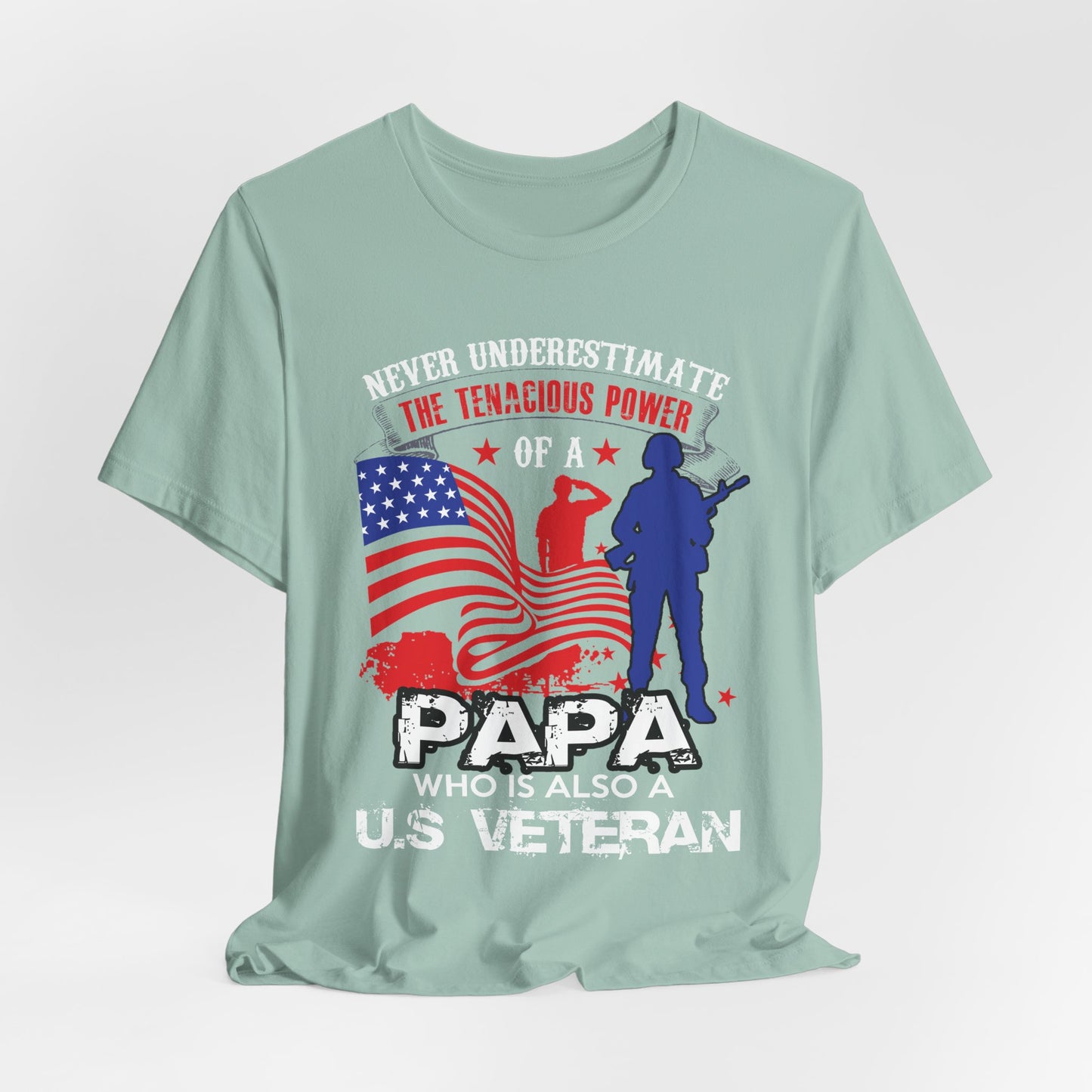 Never Underestimate the Tenacious Power U.S. Veteran T-Shirt American Flag Veteran Shirt v53