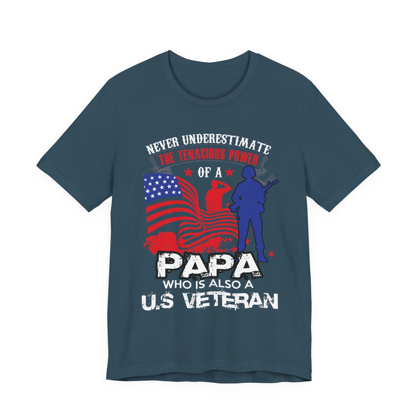 Never Underestimate the Tenacious Power U.S. Veteran T-Shirt American Flag Veteran Shirt v53