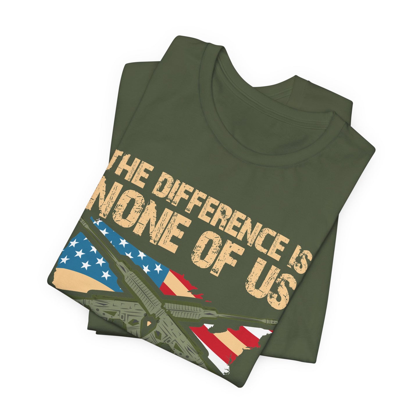 The Difference Is None Of Us Almost Joined Tee American Flag Crossed Rifles Unisex Cotton v18