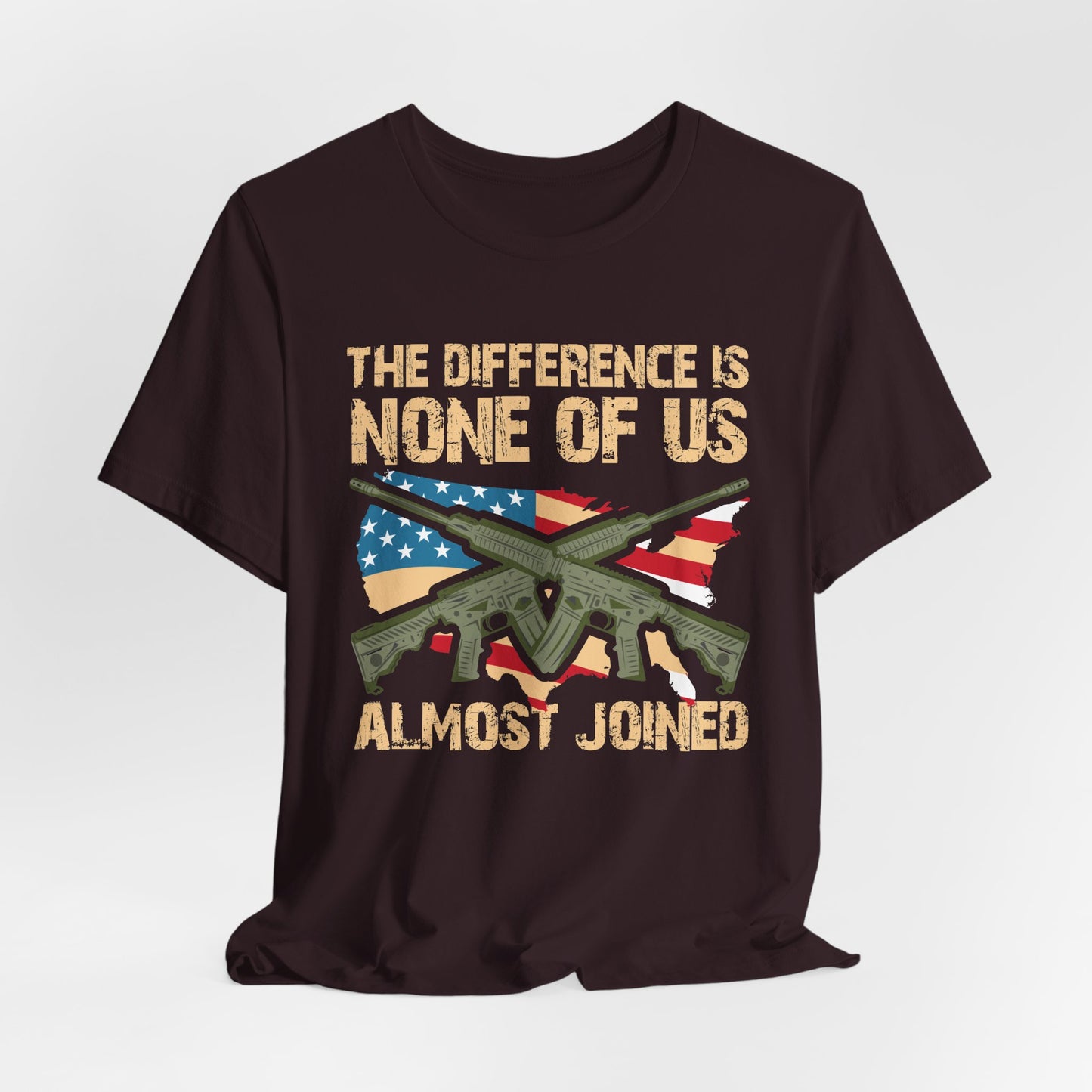 The Difference Is None Of Us Almost Joined Tee American Flag Crossed Rifles Unisex Cotton v18