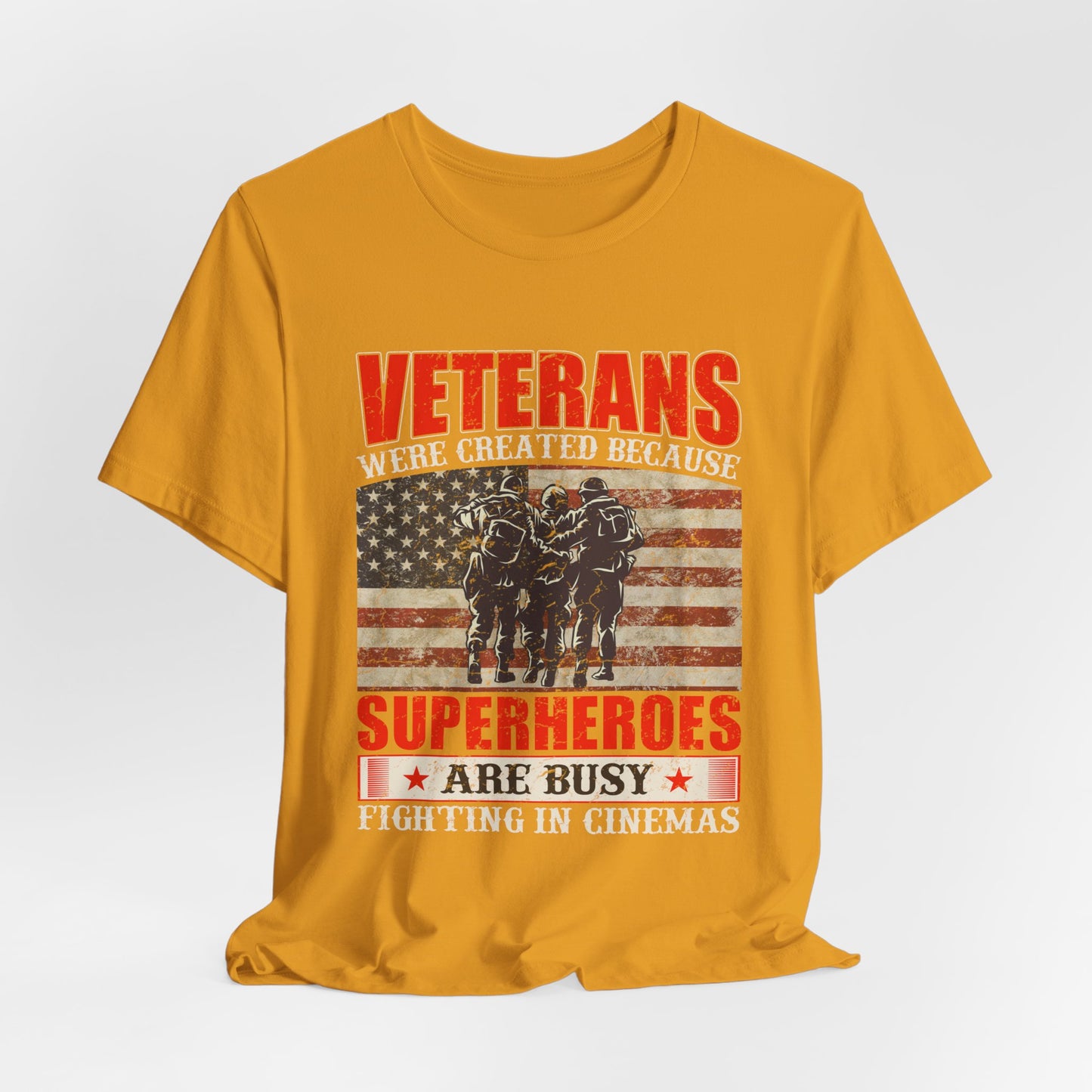 Veterans Were Created Because Superheroes Are Busy T-Shirt American Flag Soldiers Tee v41