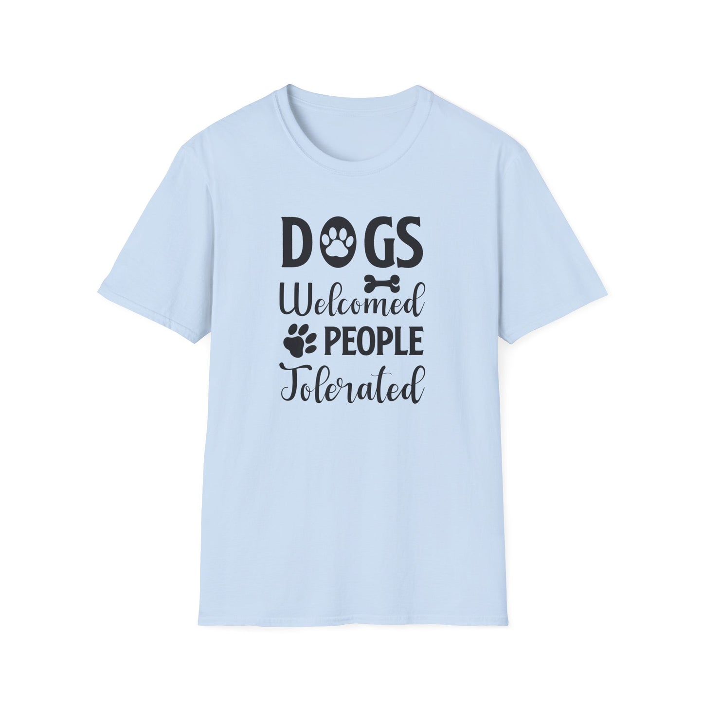 Dog Slogan T Shirts With Funny Words Tee Shirt Featuring Funny Quotes Unisex Gildan Softstyle 64000 Ringspun Cotton