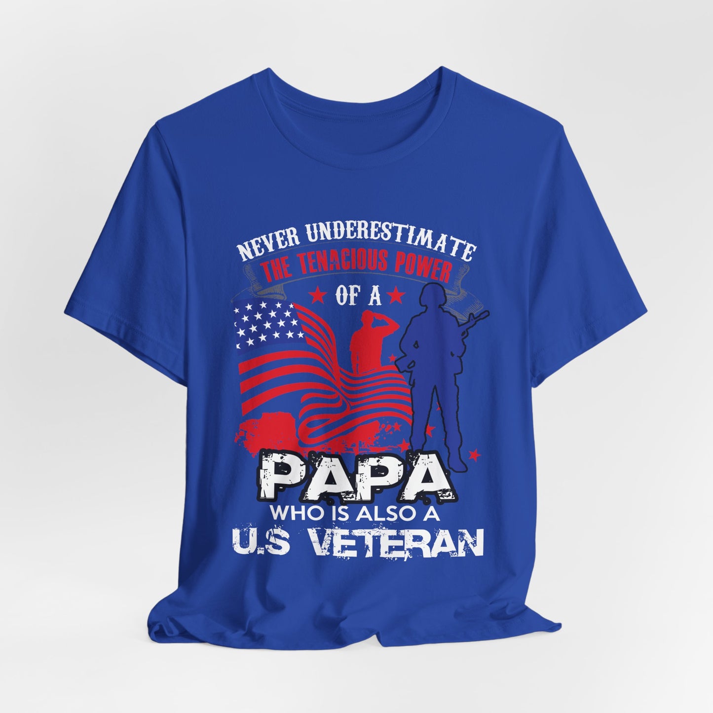 Never Underestimate the Tenacious Power U.S. Veteran T-Shirt American Flag Veteran Shirt v53