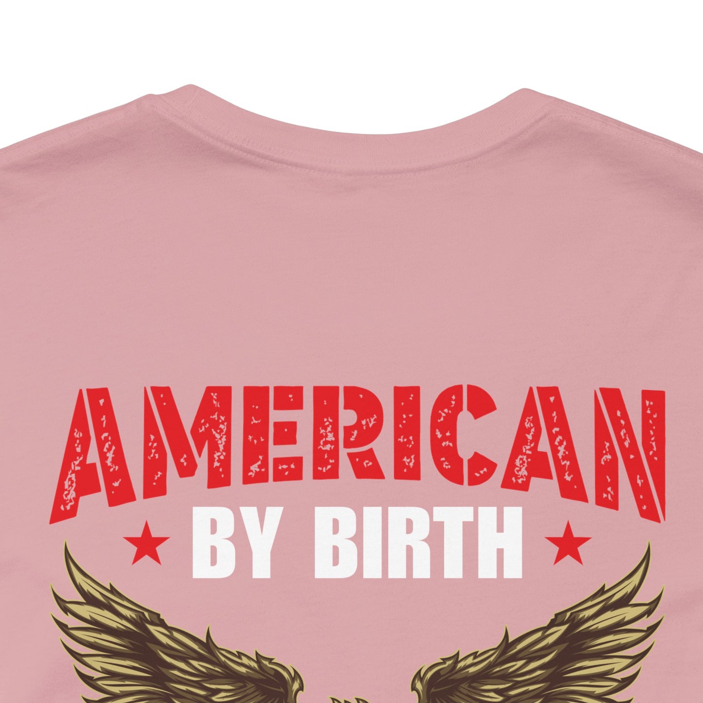 American By Birth Veteran By Choice T-Shirt Eagle Patriotic Unisex Cotton Tee v23