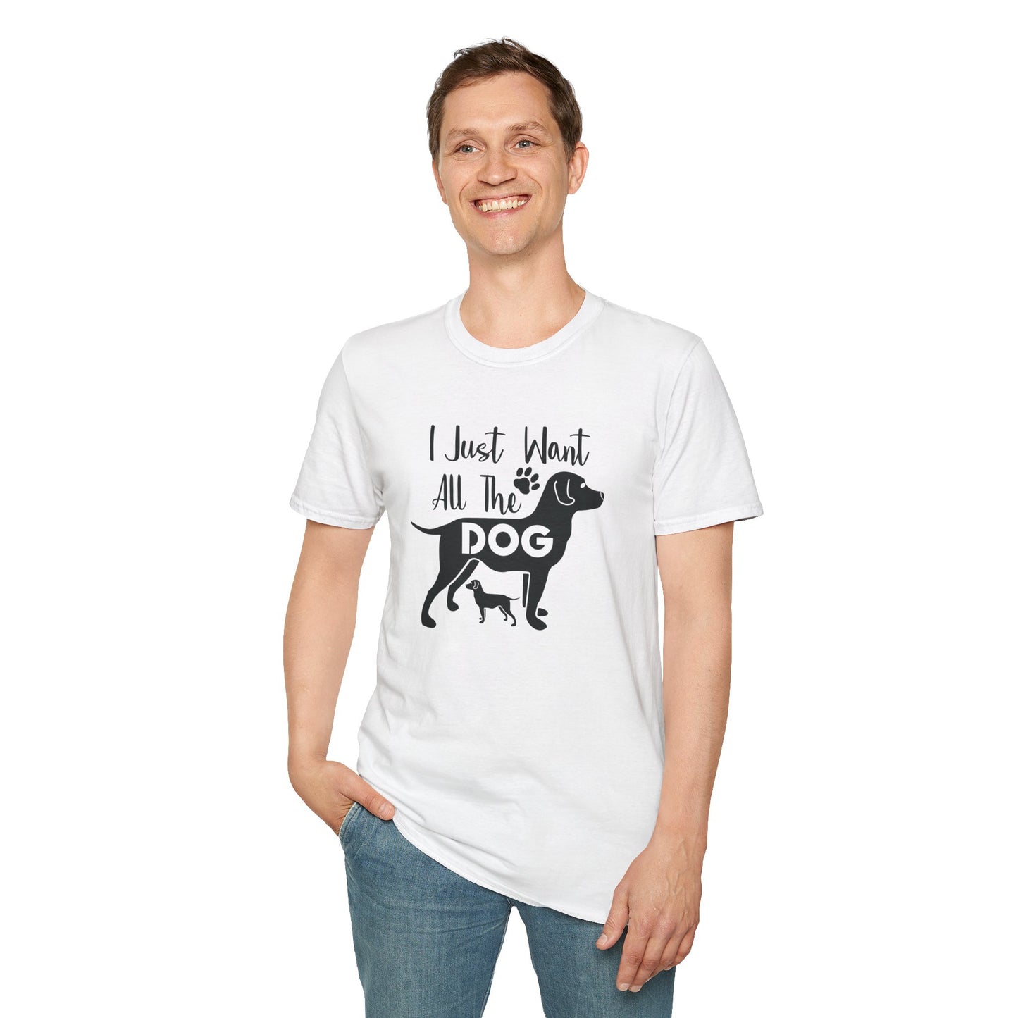 Dog Slogan T Shirts With Funny Quotes Unisex Gildan Softstyle 64000 Premium Cotton Tee