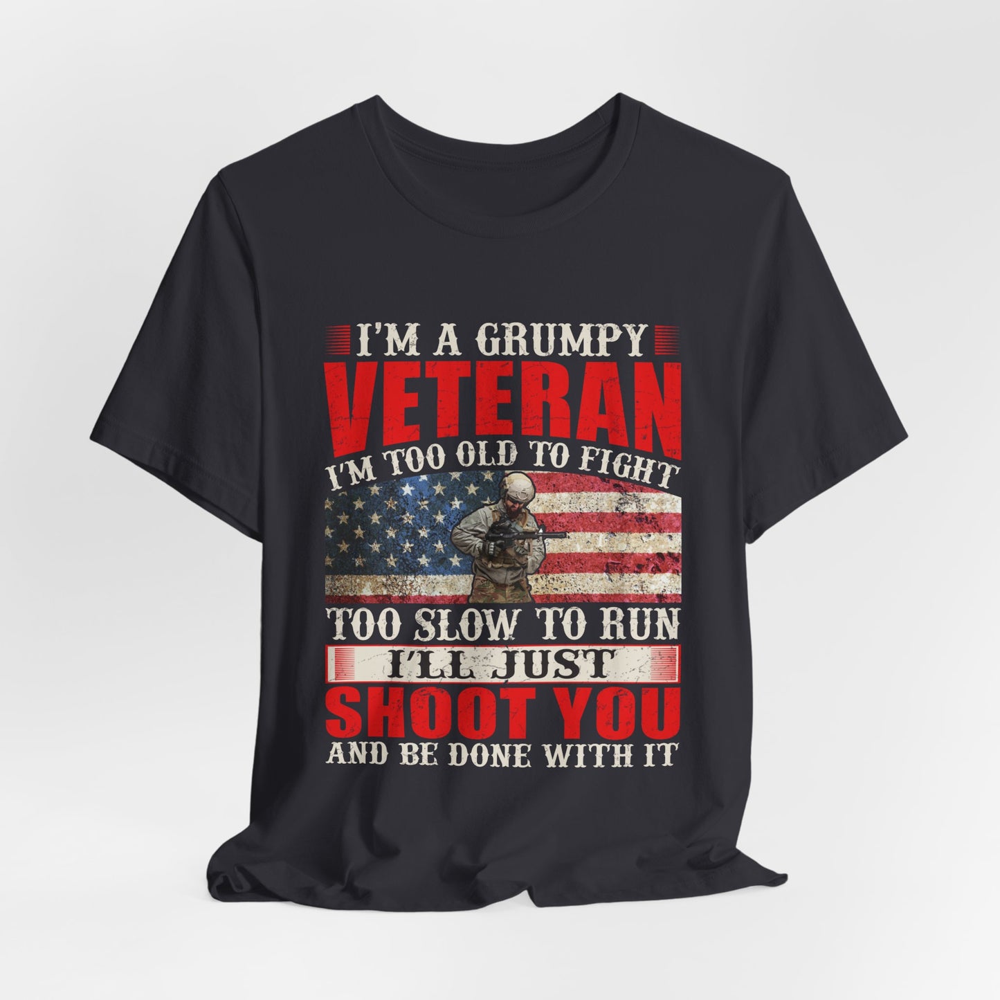 Grumpy Veteran Flag graphic Tee Veteran Patriotic Unisex Cotton Shirt v38