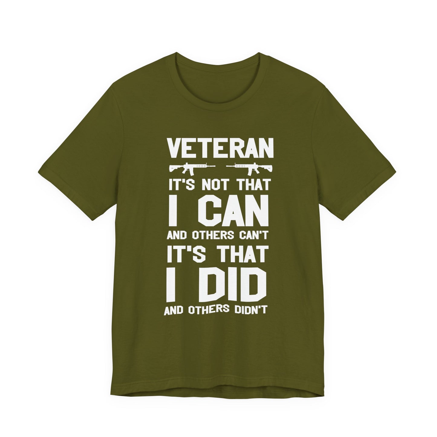 Veteran I Did Not Can Statement T-Shirt Military Rifle Silhouette Patriotic Unisex Cotton v61
