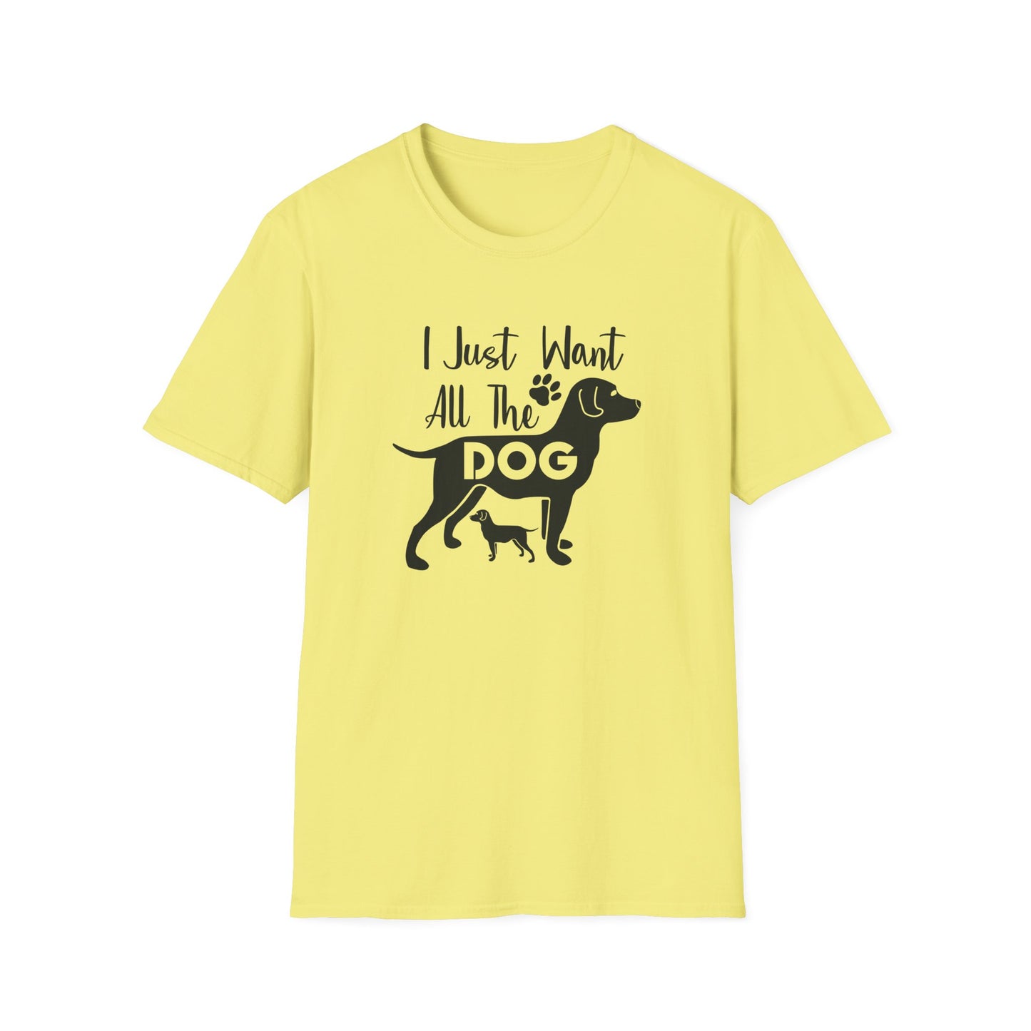 Dog Slogan T Shirts With Funny Quotes Unisex Gildan Softstyle 64000 Premium Cotton Tee