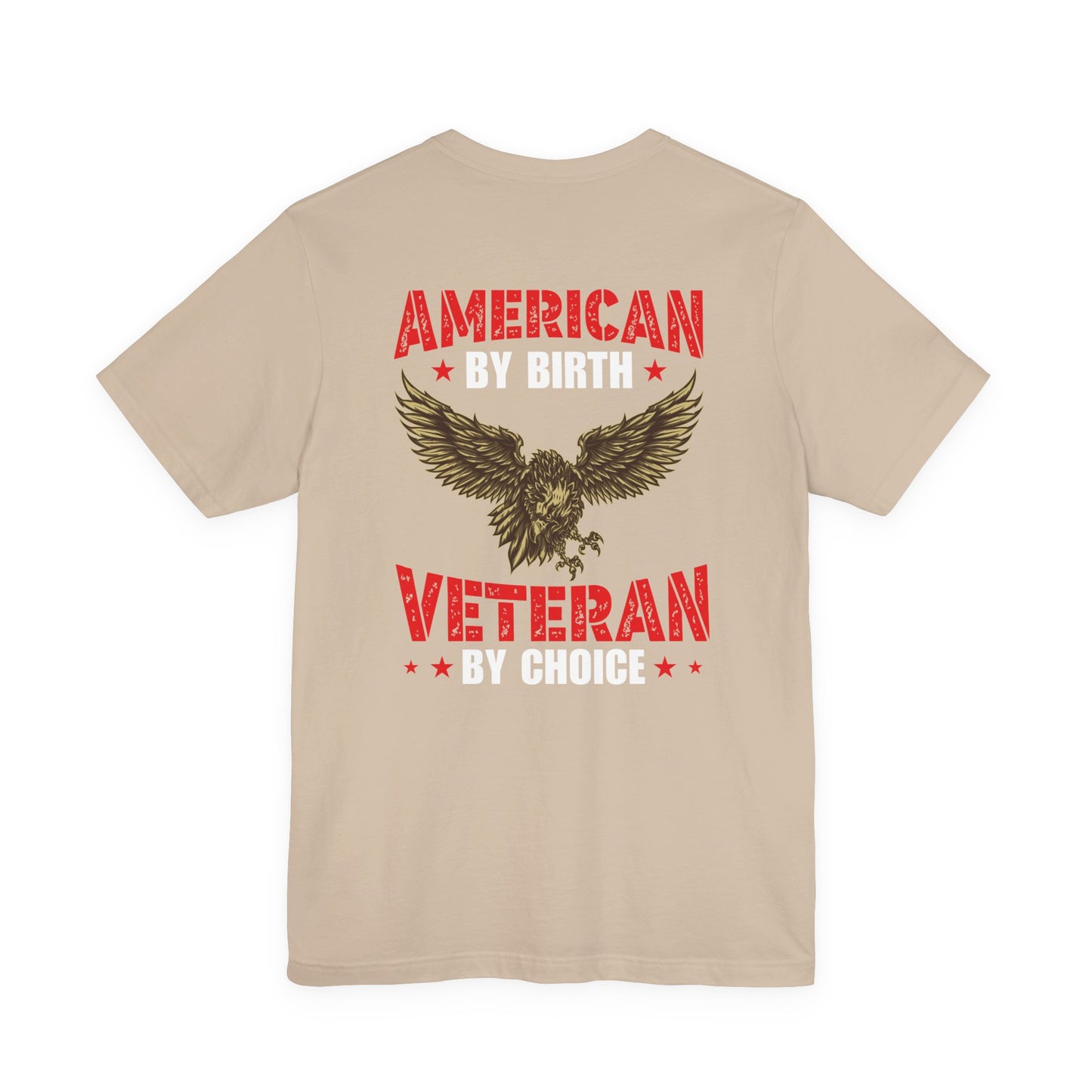 American By Birth Veteran By Choice T-Shirt Eagle Patriotic Unisex Cotton Tee v23