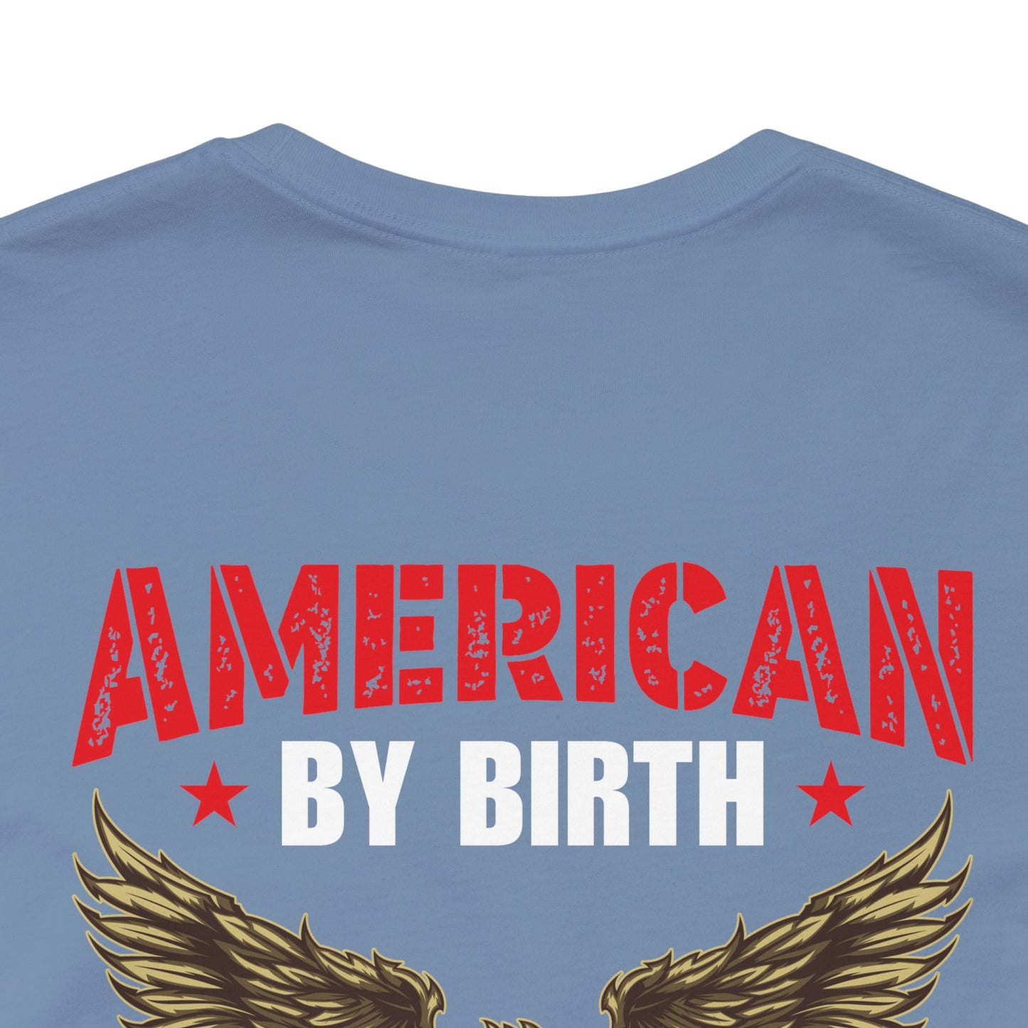 American By Birth Veteran By Choice T-Shirt Eagle Patriotic Unisex Cotton Tee v23