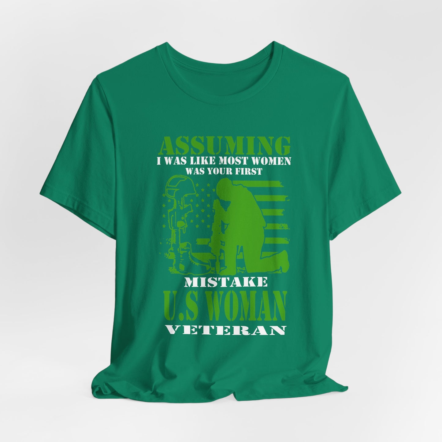 Assuming I Was Like Most Women Mistake U.S. Woman Veteran Unisex Cotton T-Shirt v45