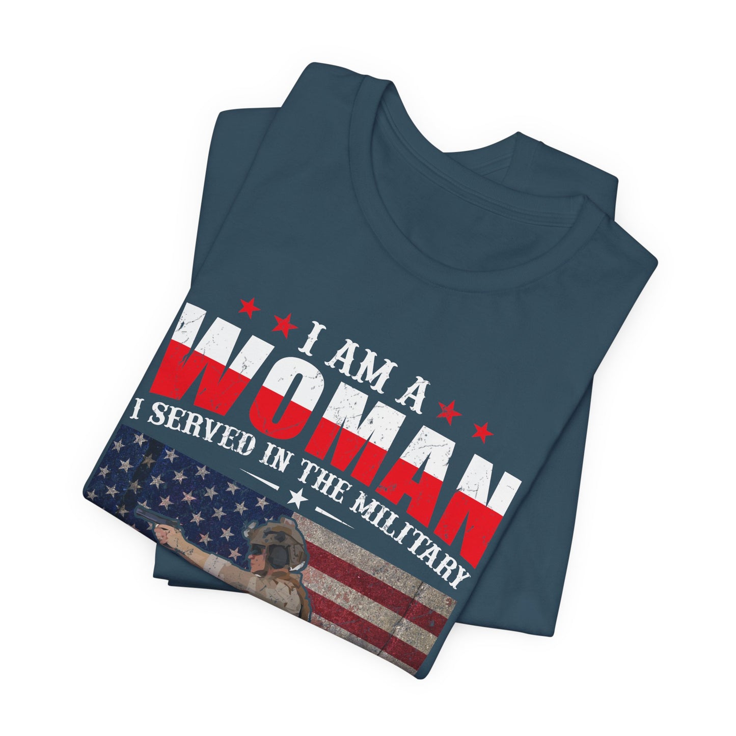 I Am A Woman I Served In The Military Veteran T-Shirt American Flag Unisex Cotton v27