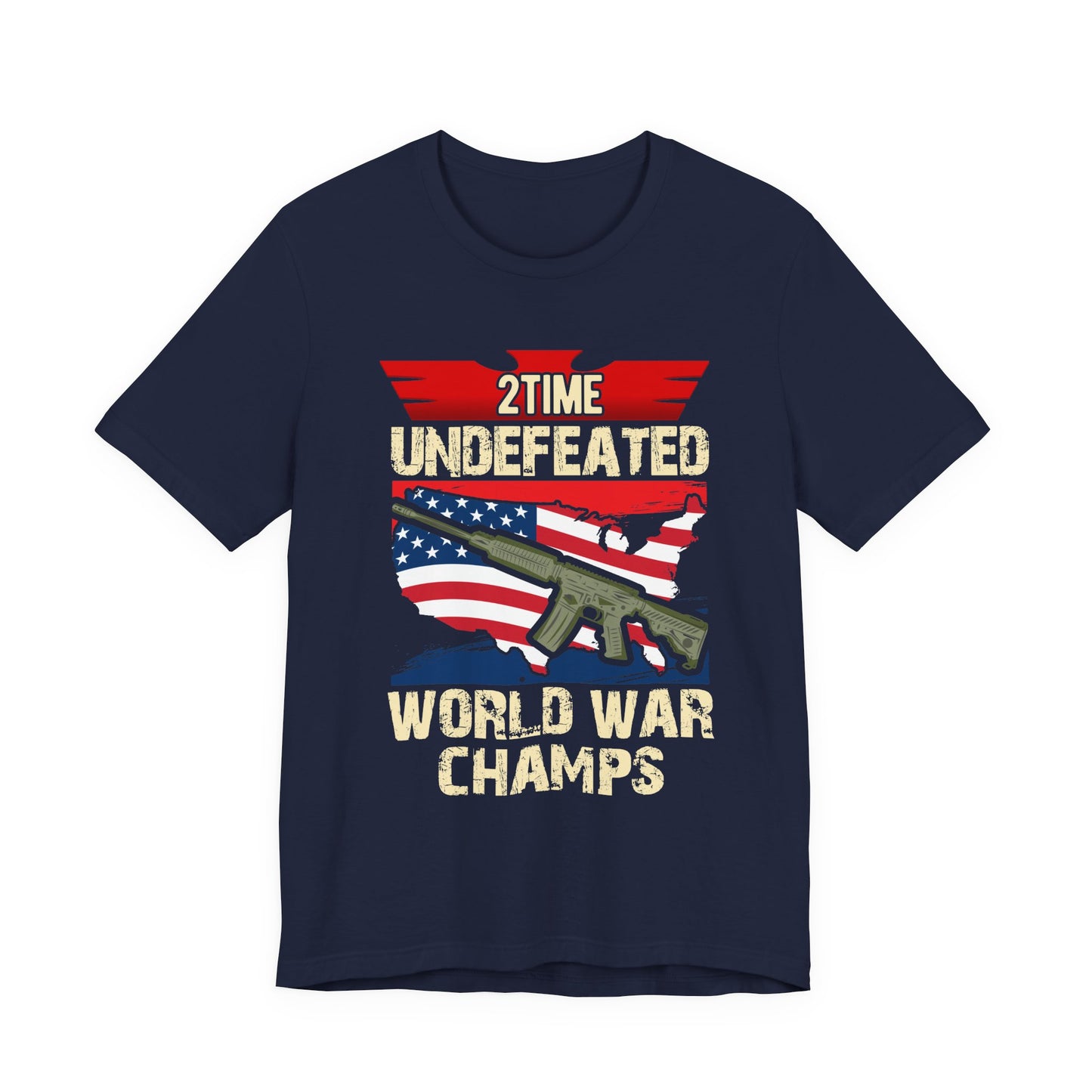 2Time Undefeated World War Champs T-Shirt American Flag Rifle Design Unisex Cotton v15