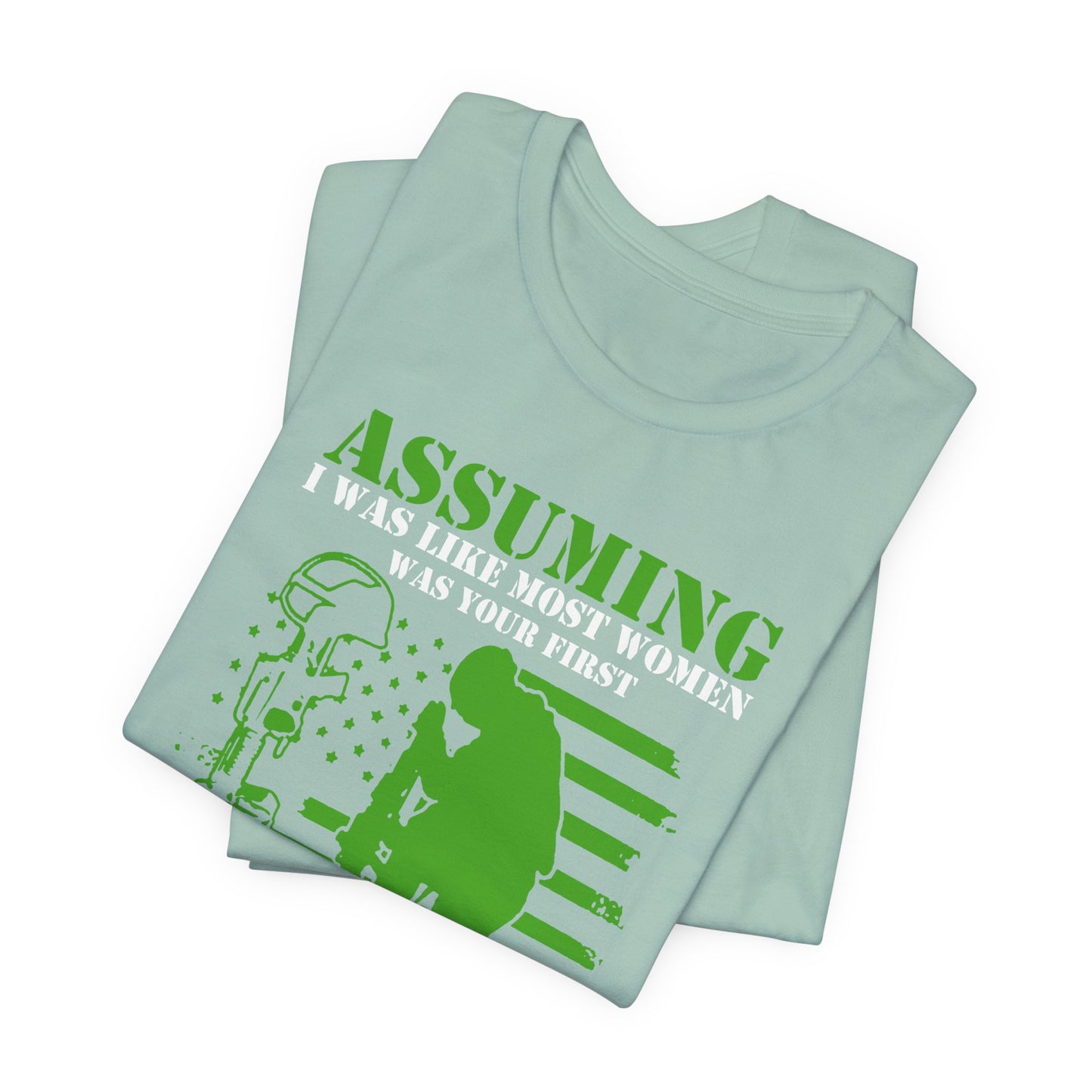Assuming I Was Like Most Women Mistake U.S. Woman Veteran Unisex Cotton T-Shirt v45