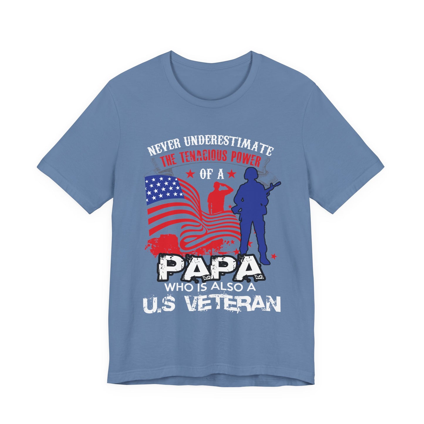 Never Underestimate the Tenacious Power U.S. Veteran T-Shirt American Flag Veteran Shirt v53