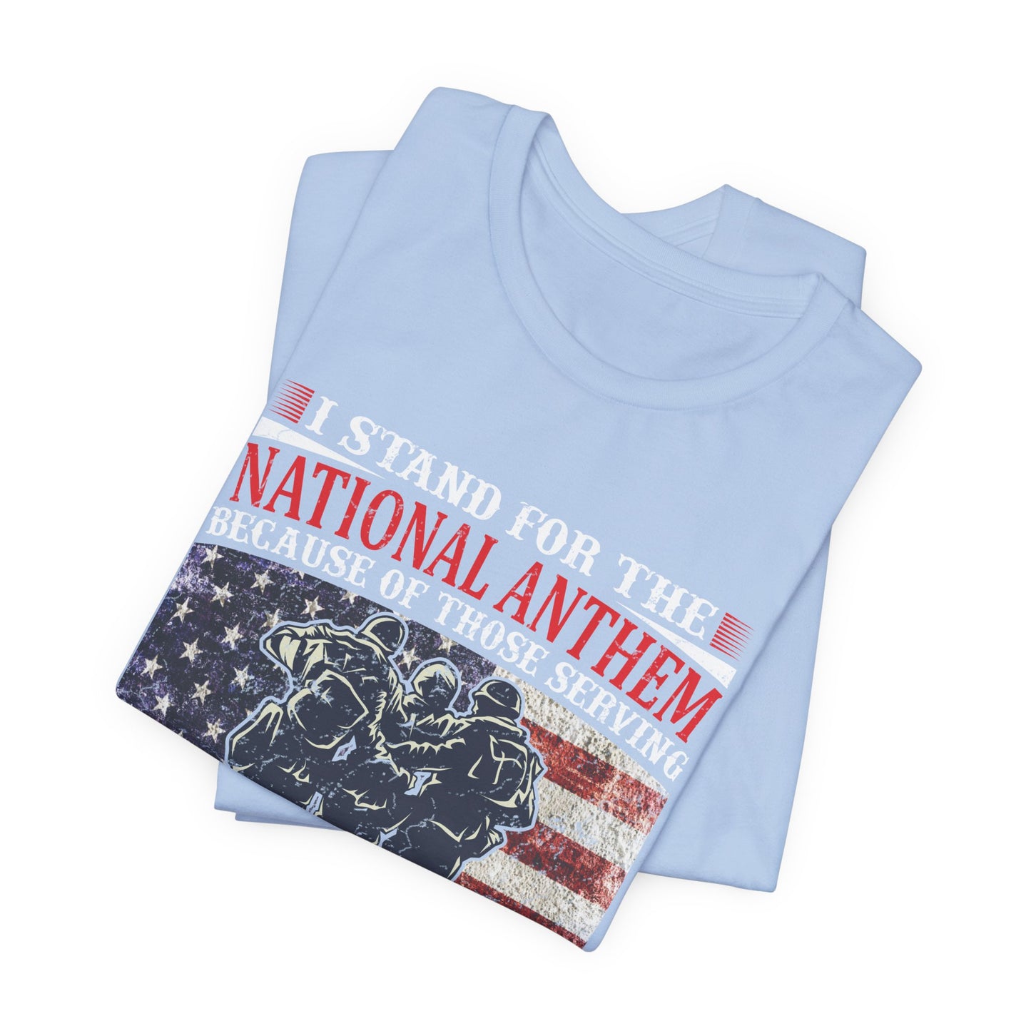 I Stand For The National Anthem military tribute T-Shirt American flag soldiers Unisex Cotton v36