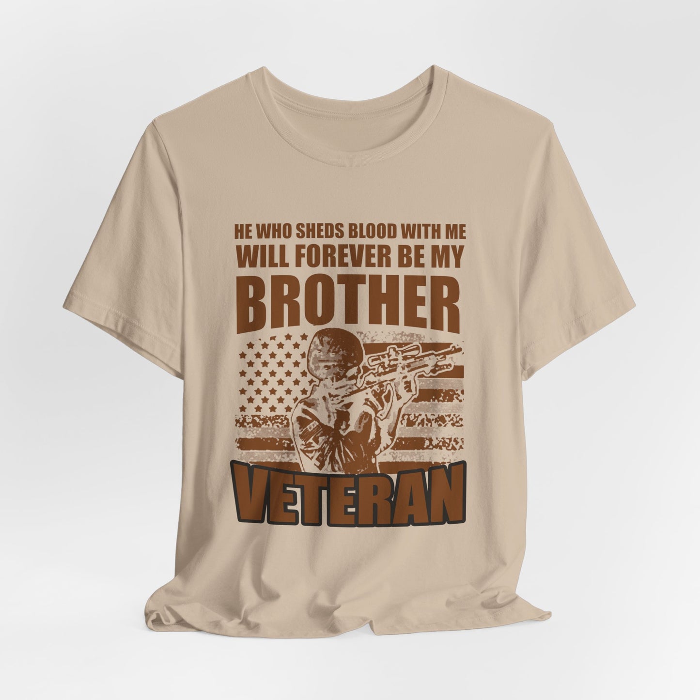 He Who Sheds Blood With Me Brother Veteran T-Shirt Military Flag Design Unisex Cotton v47
