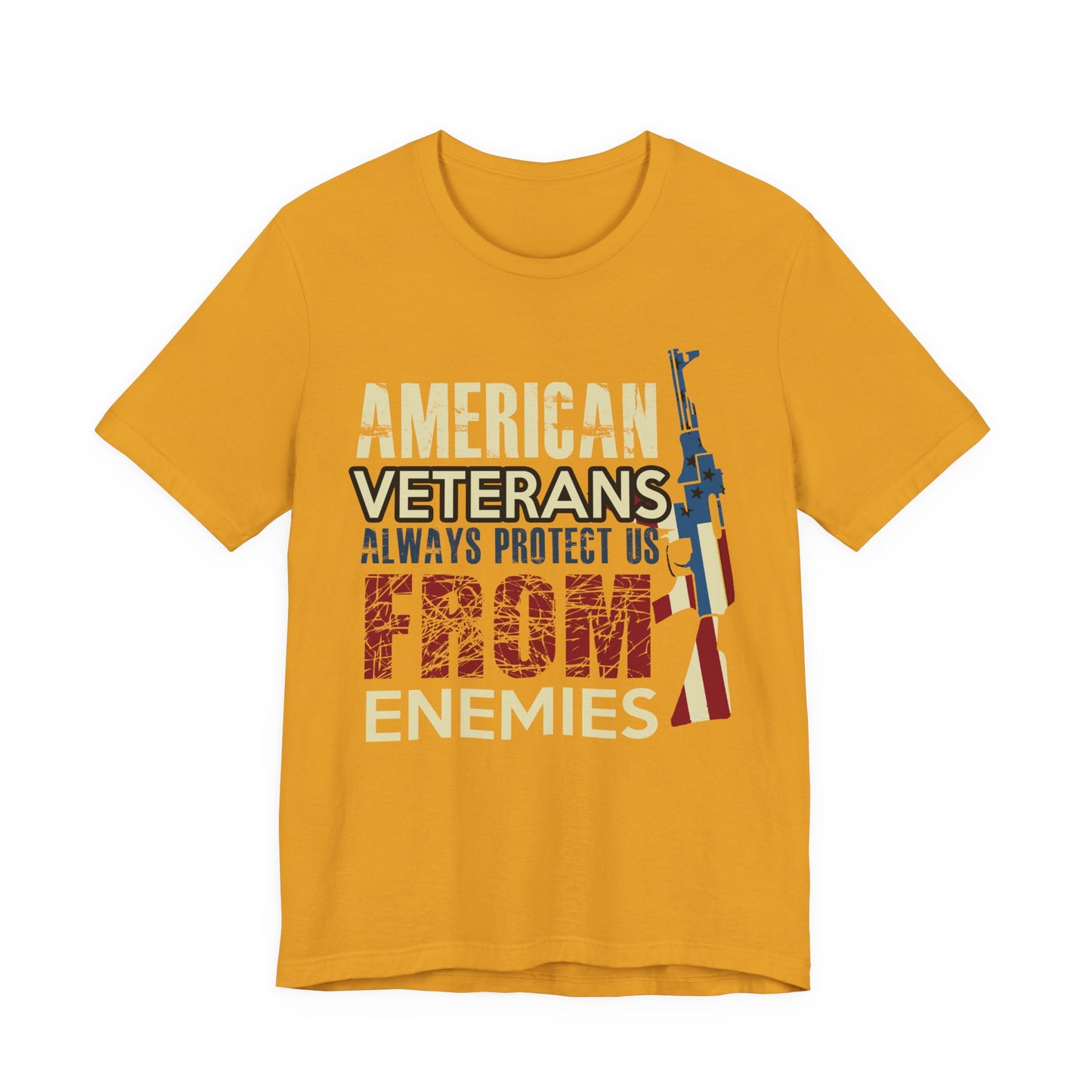 American Veterans Always Protect Us From Enemies T-Shirt Patriotic Military Unisex Cotton Tee v44