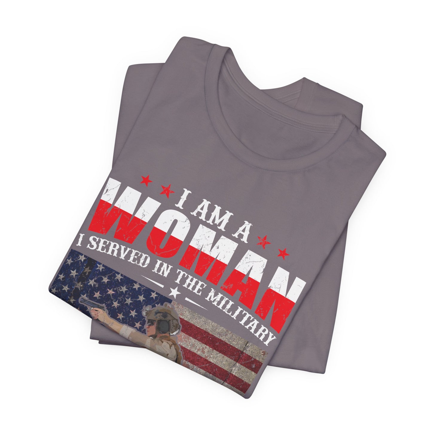 I Am A Woman I Served In The Military Veteran T-Shirt American Flag Unisex Cotton v27