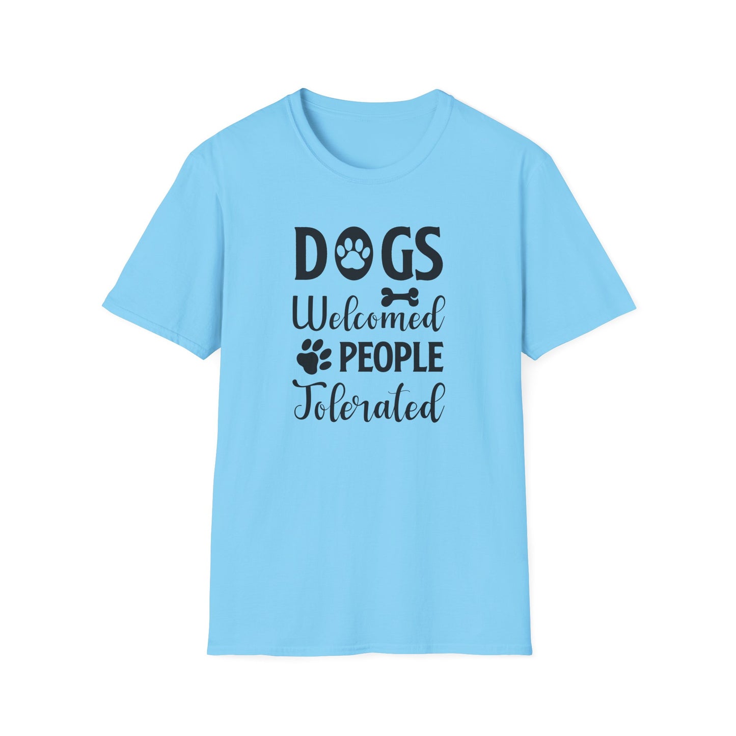 Dog Slogan T Shirts With Funny Words Tee Shirt Featuring Funny Quotes Unisex Gildan Softstyle 64000 Ringspun Cotton