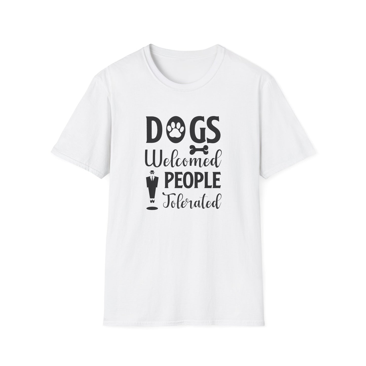 Dog Slogan T Shirts With Funny Quotes Unisex Tee Shirt Gildan Softstyle 64000 100 Percent Cotton
