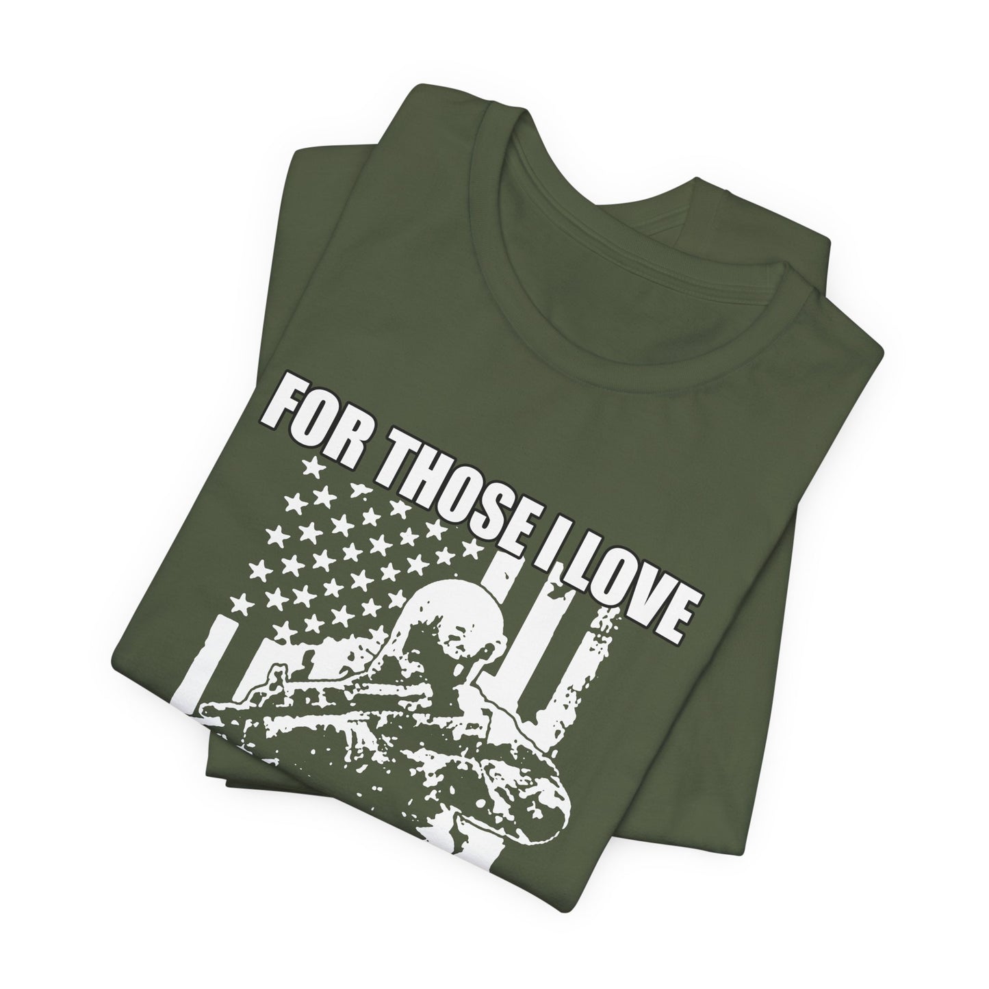 For Those I Love I Am Willing To Do Nice And Awesome Things T-Shirt Armed Soldier Flag Unisex Cotton Tee v50