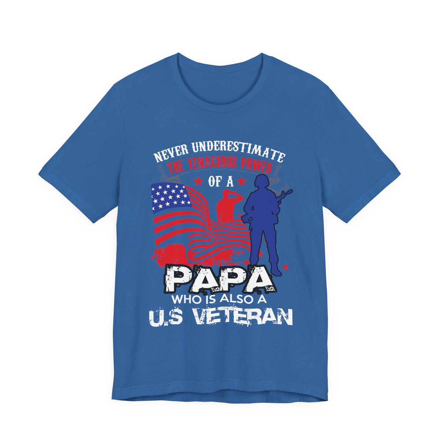 Never Underestimate the Tenacious Power U.S. Veteran T-Shirt American Flag Veteran Shirt v53