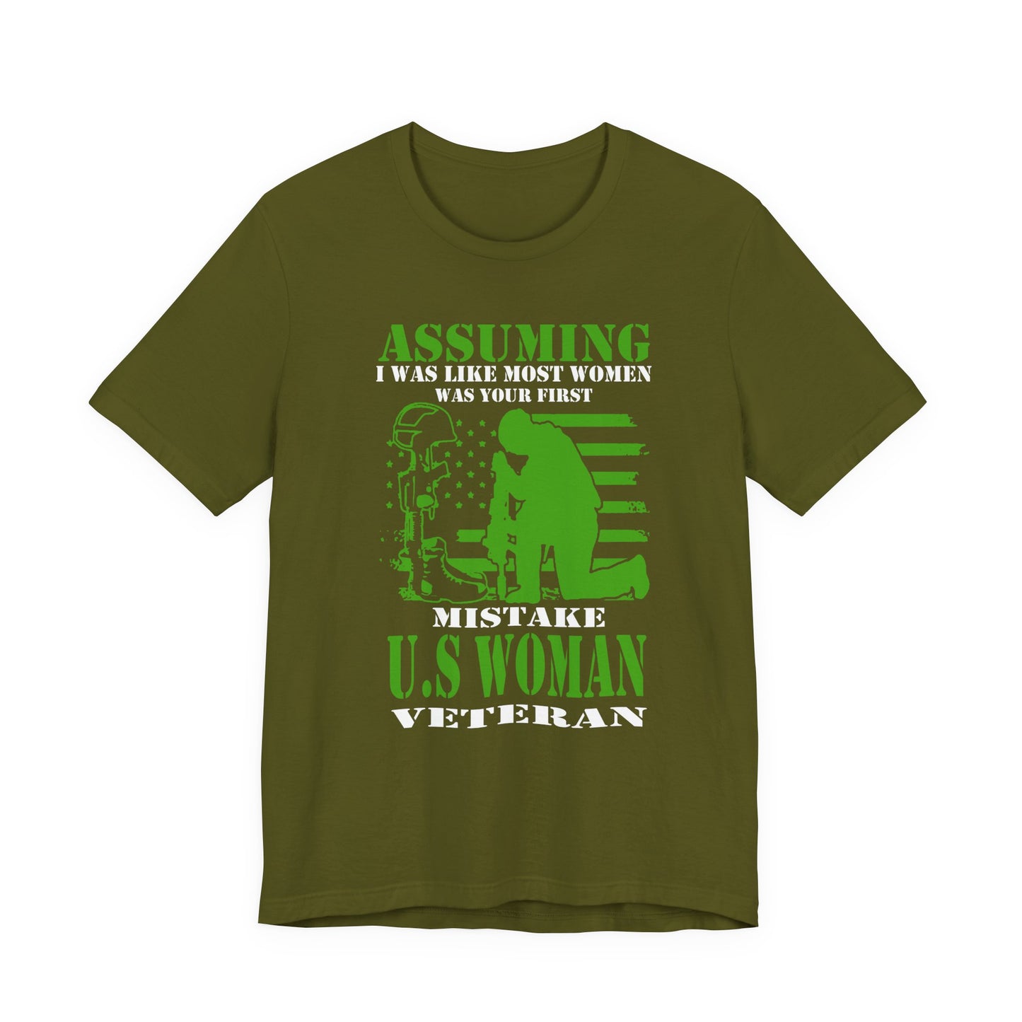 Assuming I Was Like Most Women Mistake U.S. Woman Veteran Unisex Cotton T-Shirt v45
