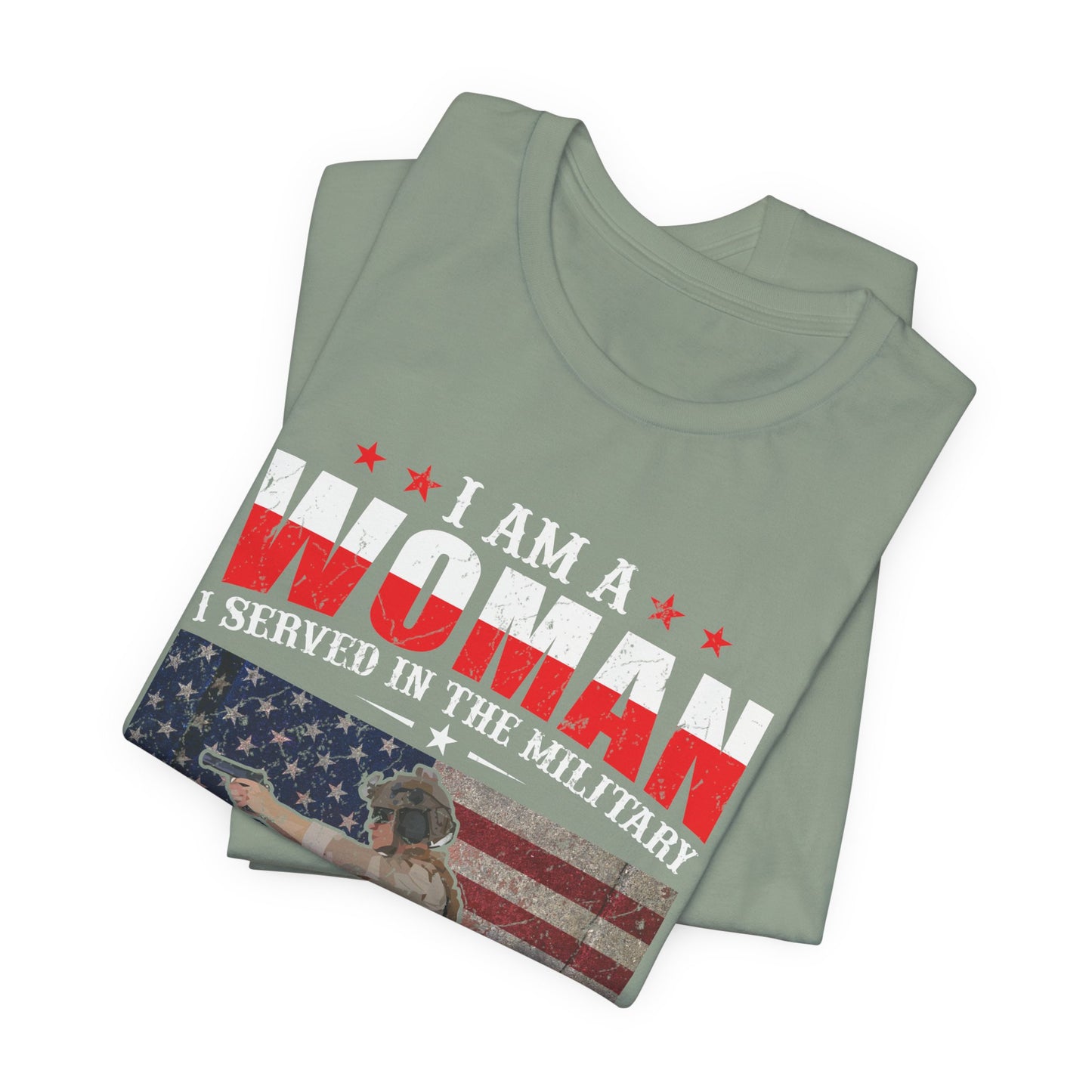 I Am A Woman I Served In The Military Veteran T-Shirt American Flag Unisex Cotton v27