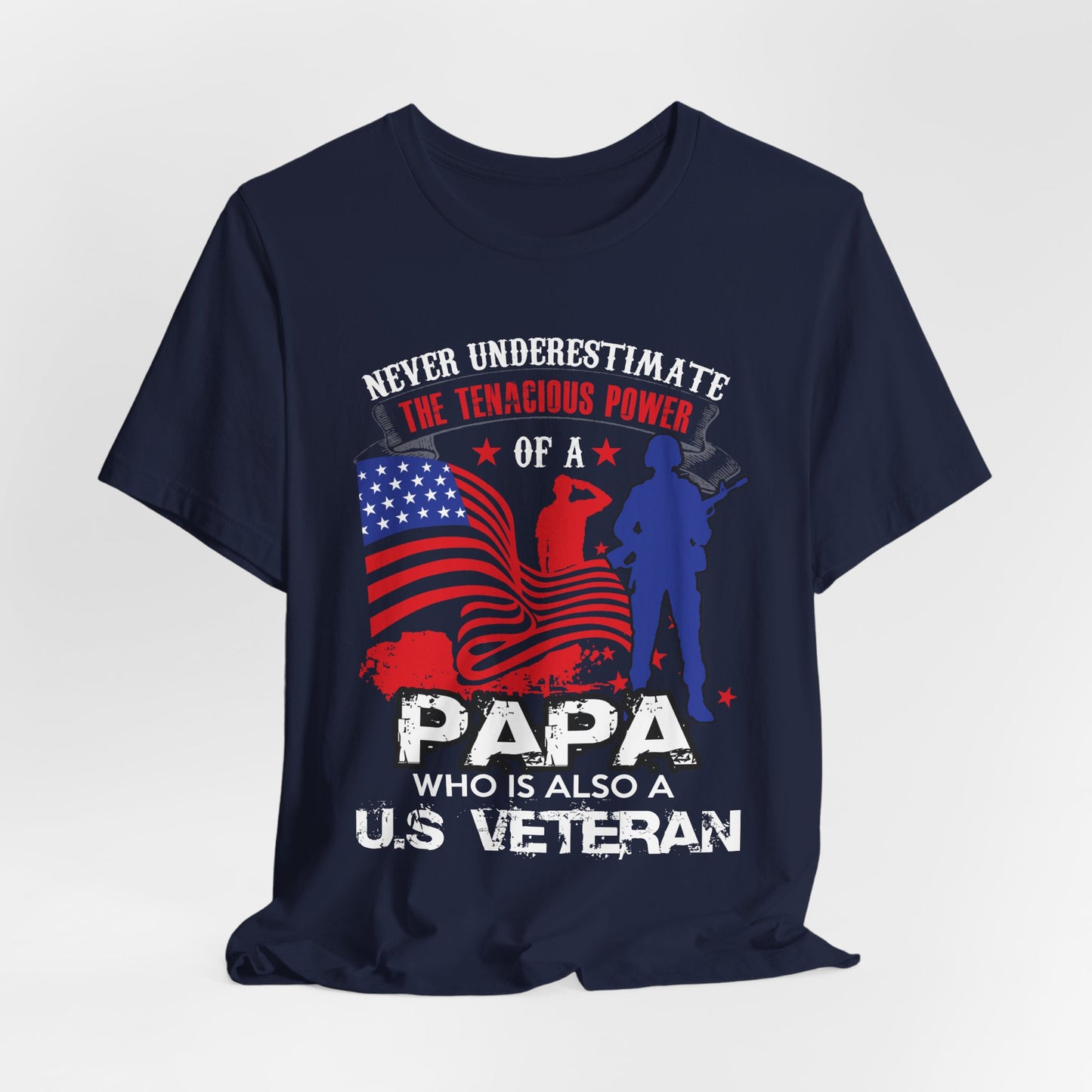 Never Underestimate the Tenacious Power U.S. Veteran T-Shirt American Flag Veteran Shirt v53