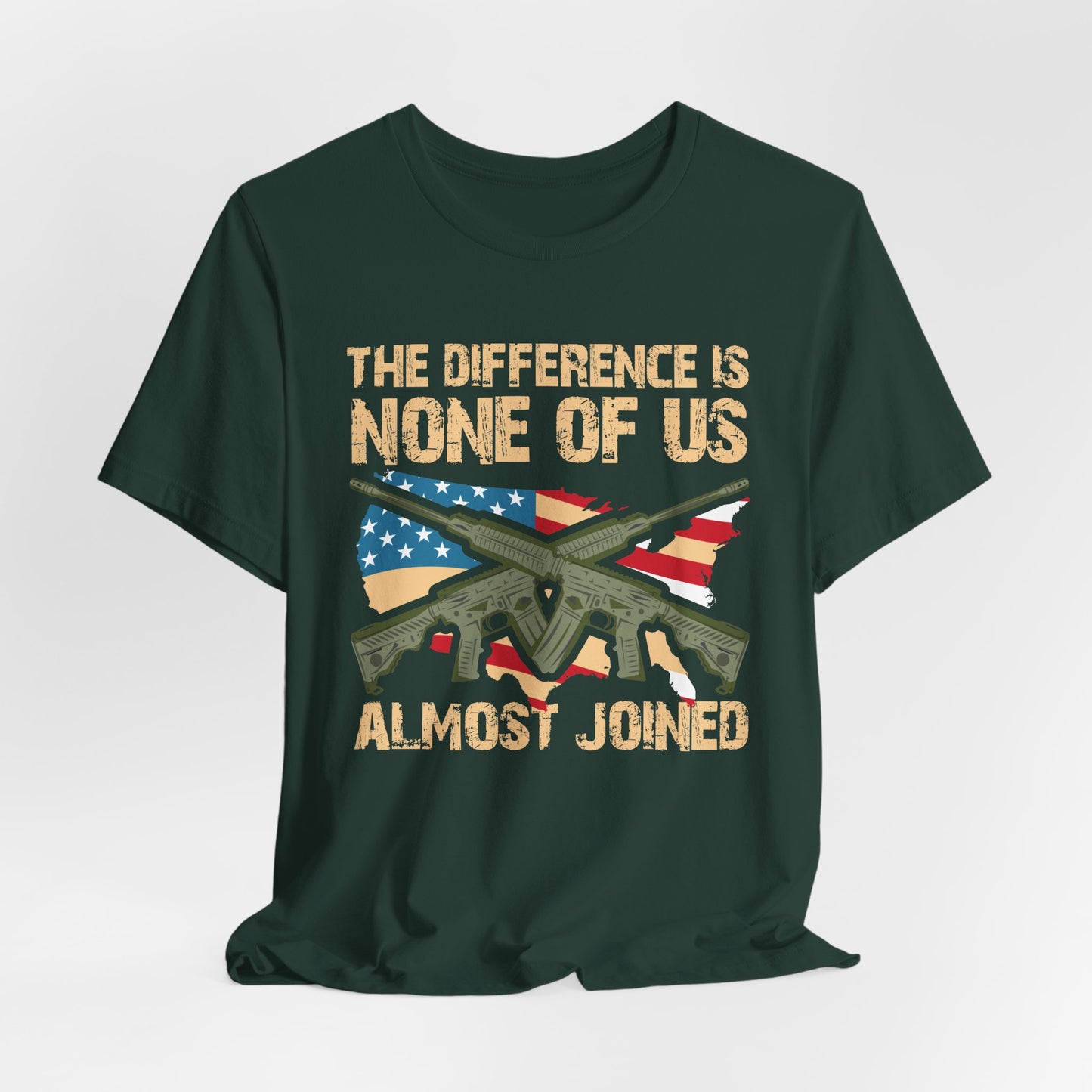 The Difference Is None Of Us Almost Joined Tee American Flag Crossed Rifles Unisex Cotton v18
