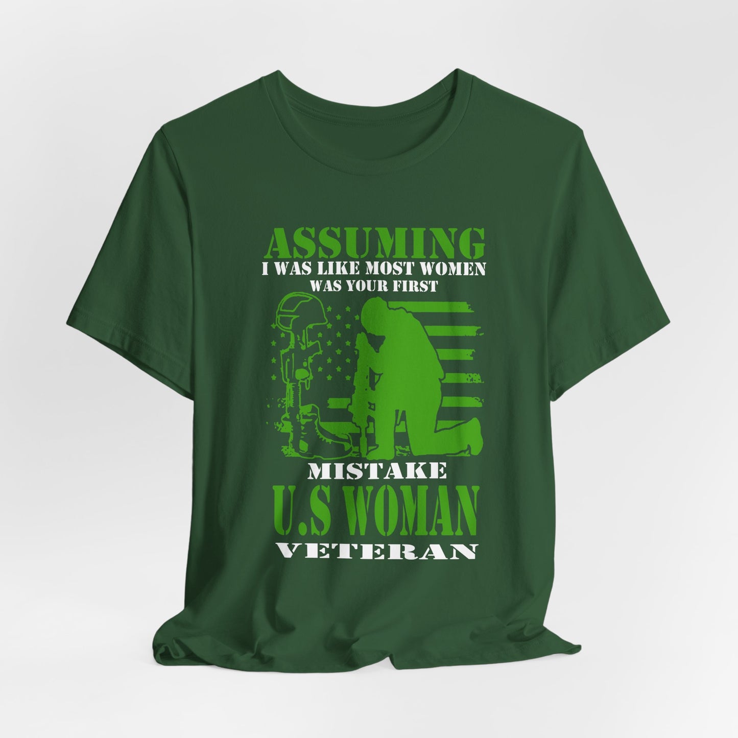 Assuming I Was Like Most Women Mistake U.S. Woman Veteran Unisex Cotton T-Shirt v45