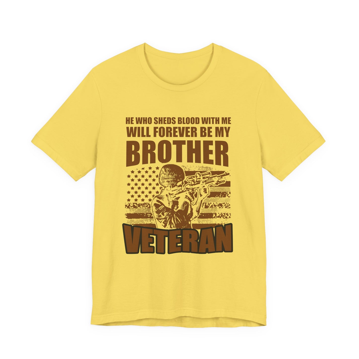 He Who Sheds Blood With Me Brother Veteran T-Shirt Military Flag Design Unisex Cotton v47