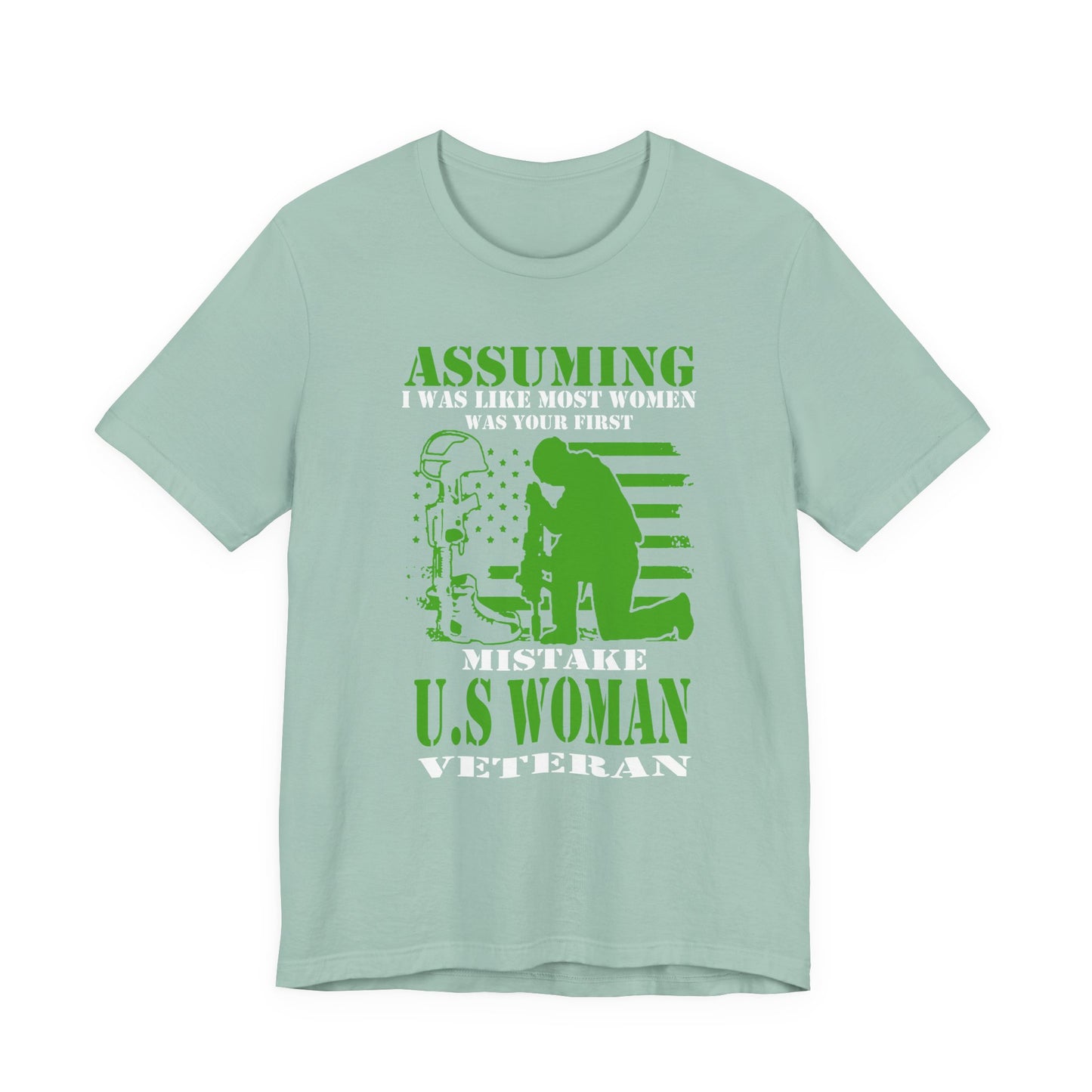 Assuming I Was Like Most Women Mistake U.S. Woman Veteran Unisex Cotton T-Shirt v45